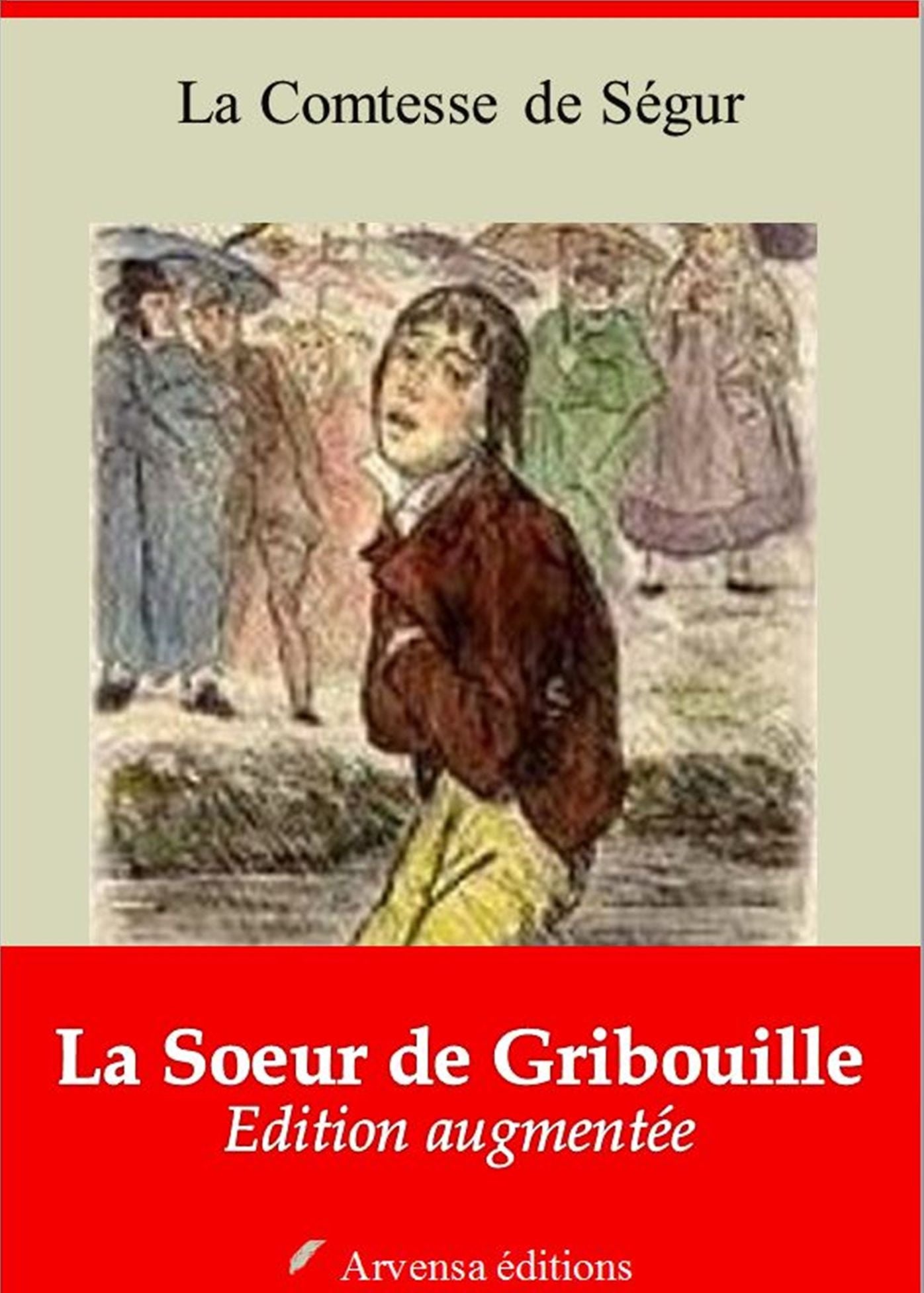 La Soeur de Gribouille: Nouvelle édition illustrée et augmentée - Arvensa Editions