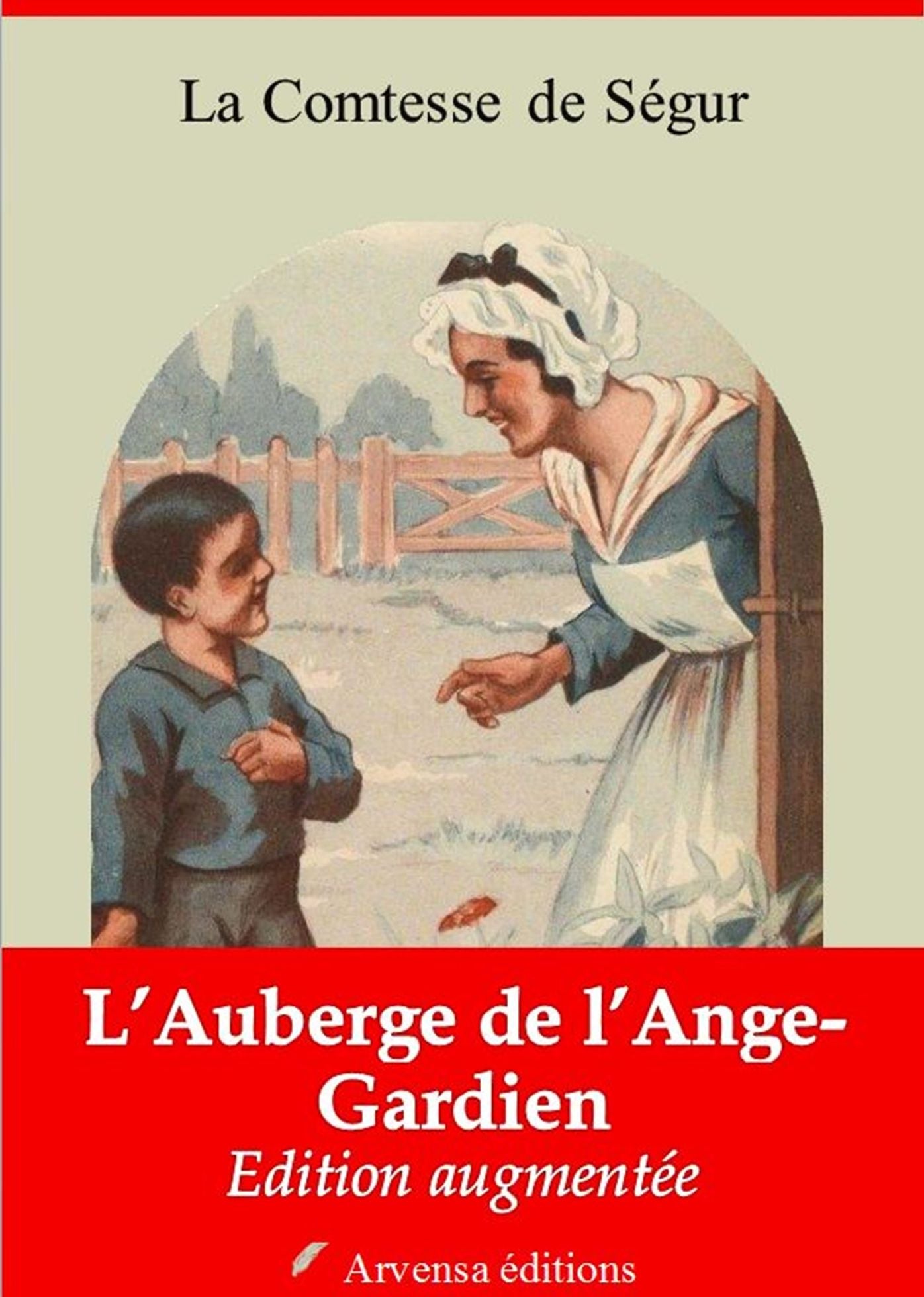 L'Auberge de l'Ange-Gardien: Nouvelle édition illustrée et augmentée - Arvensa Editions