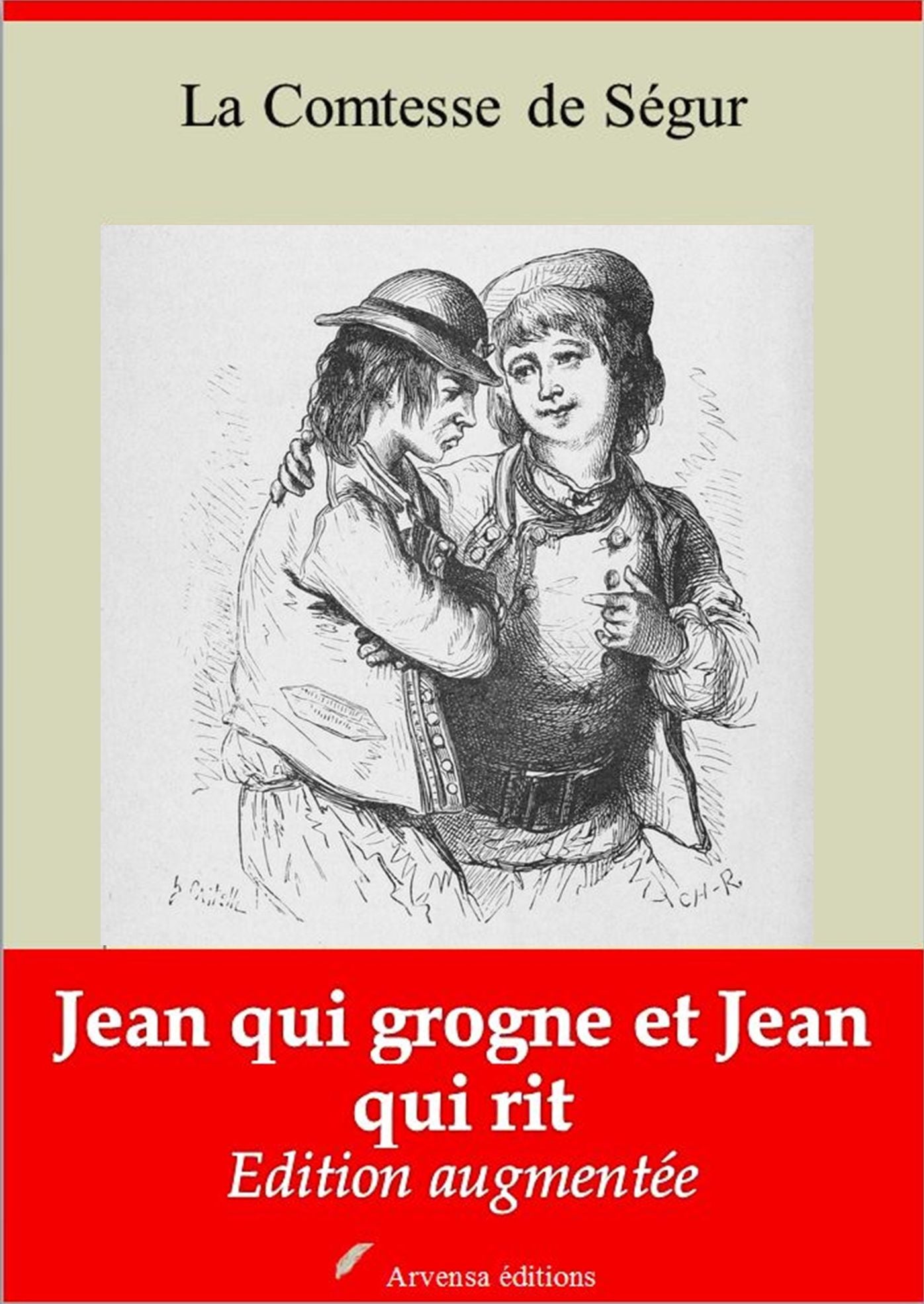 Jean qui grogne et Jean qui rit: Nouvelle édition illustrée et augmentée - Arvensa Editions