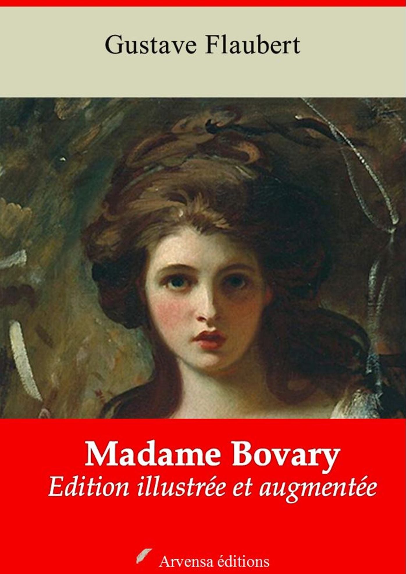 Madame Bovary: Nouvelle édition illustrée et augmentée - Arvensa Editions