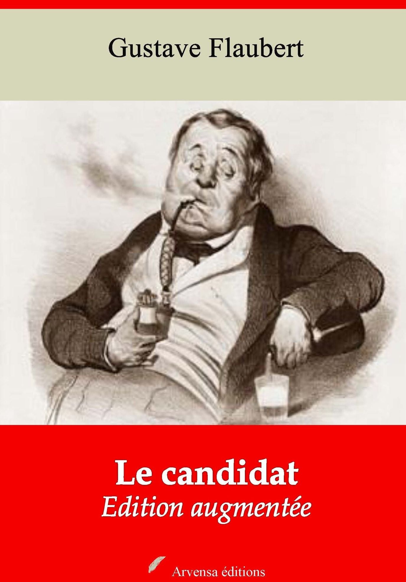 Le candidat: Nouvelle édition augmentée - Arvensa Editions