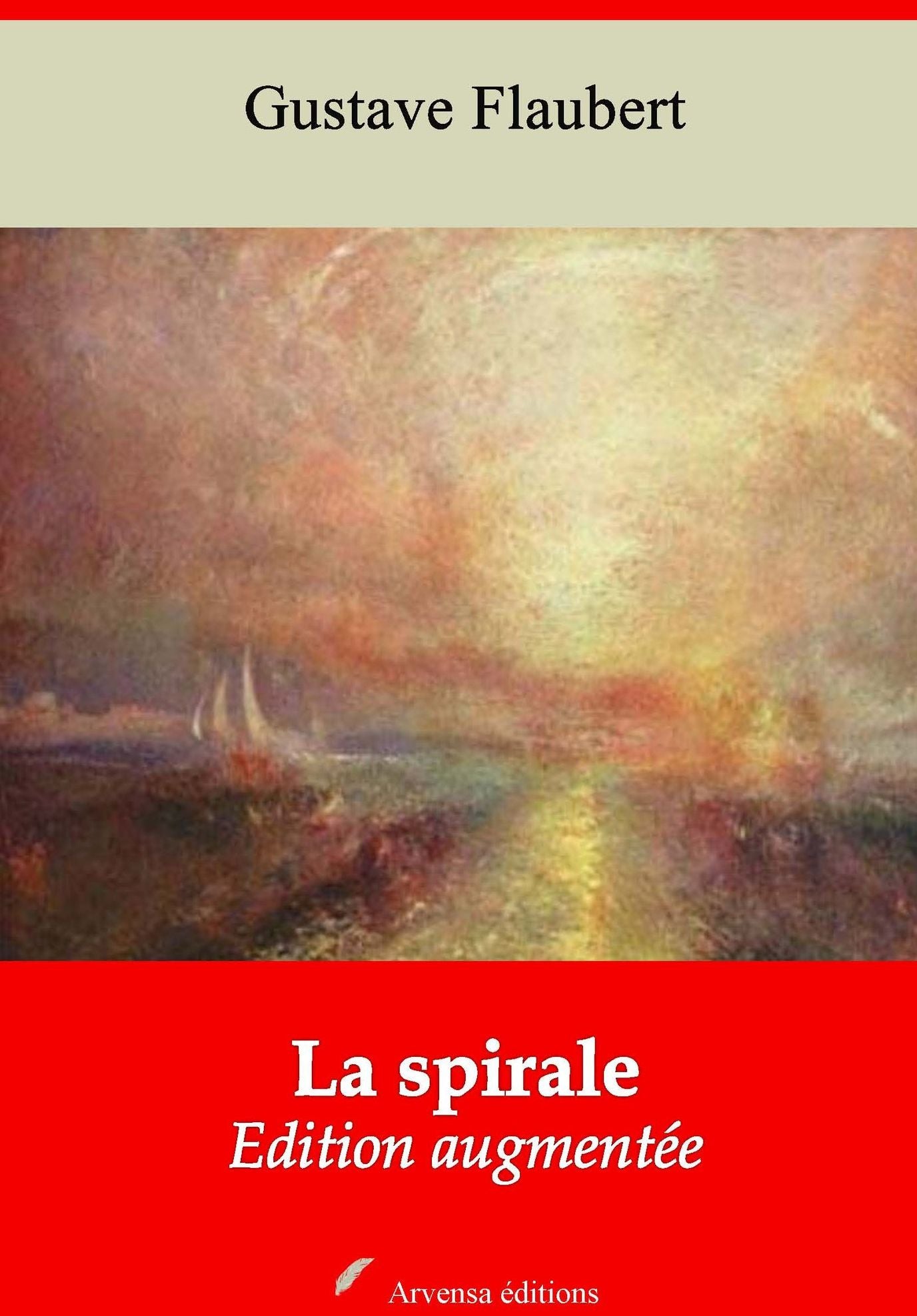 La spirale: Nouvelle édition augmentée - Arvensa Editions