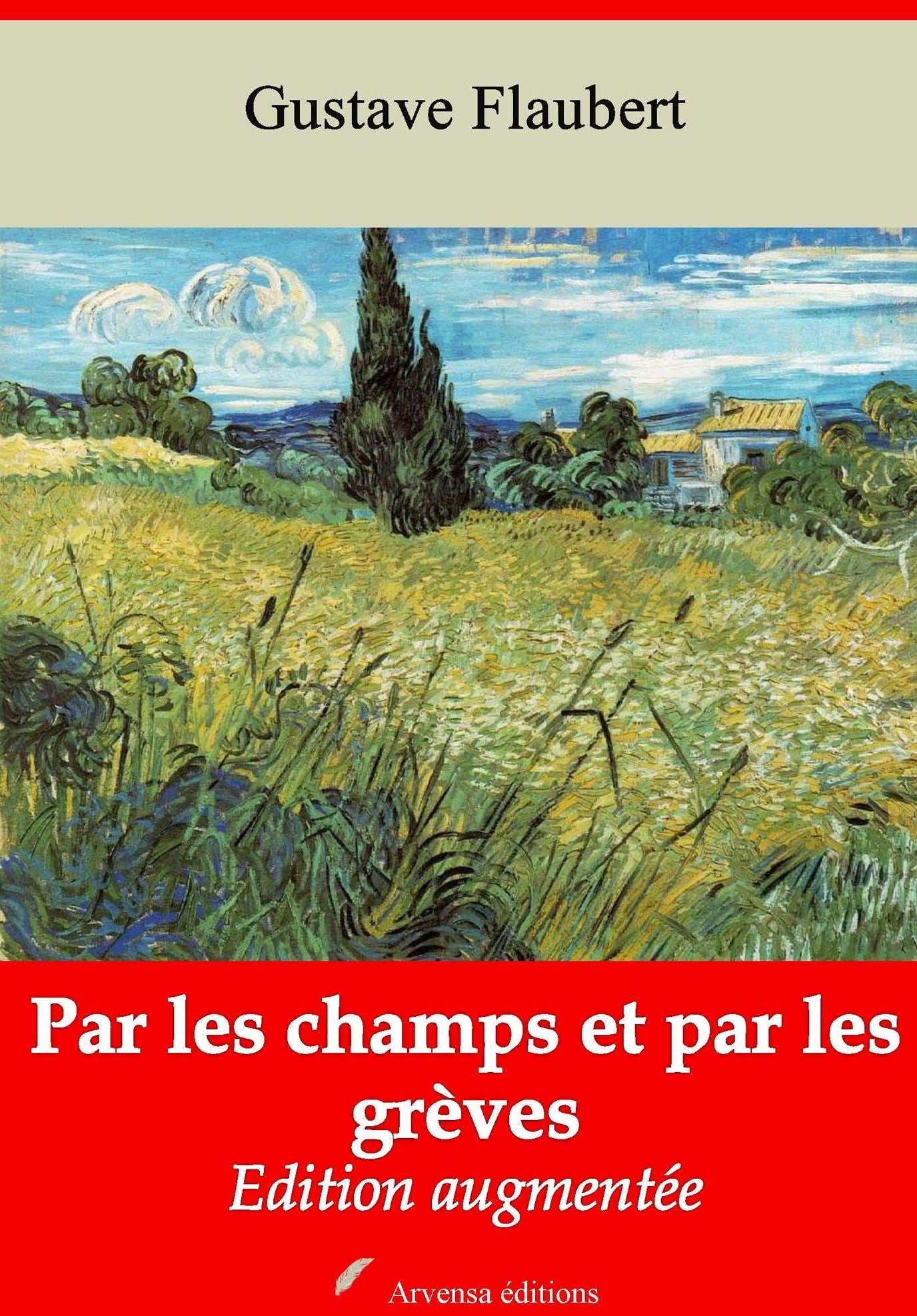 Par les champs et par les grèves: Nouvelle édition augmentée - Arvensa Editions