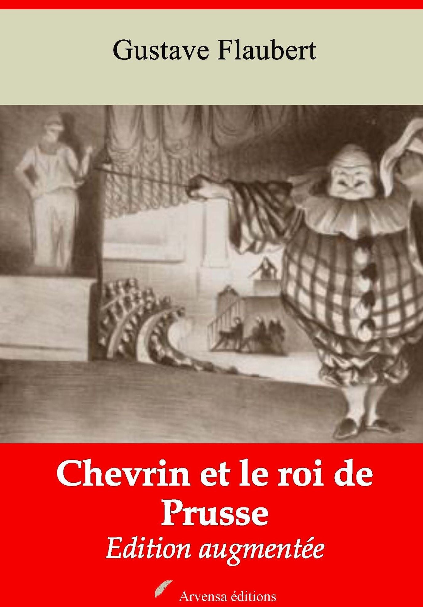 Chevrin et le roi de Prusse: Nouvelle édition augmentée - Arvensa Editions