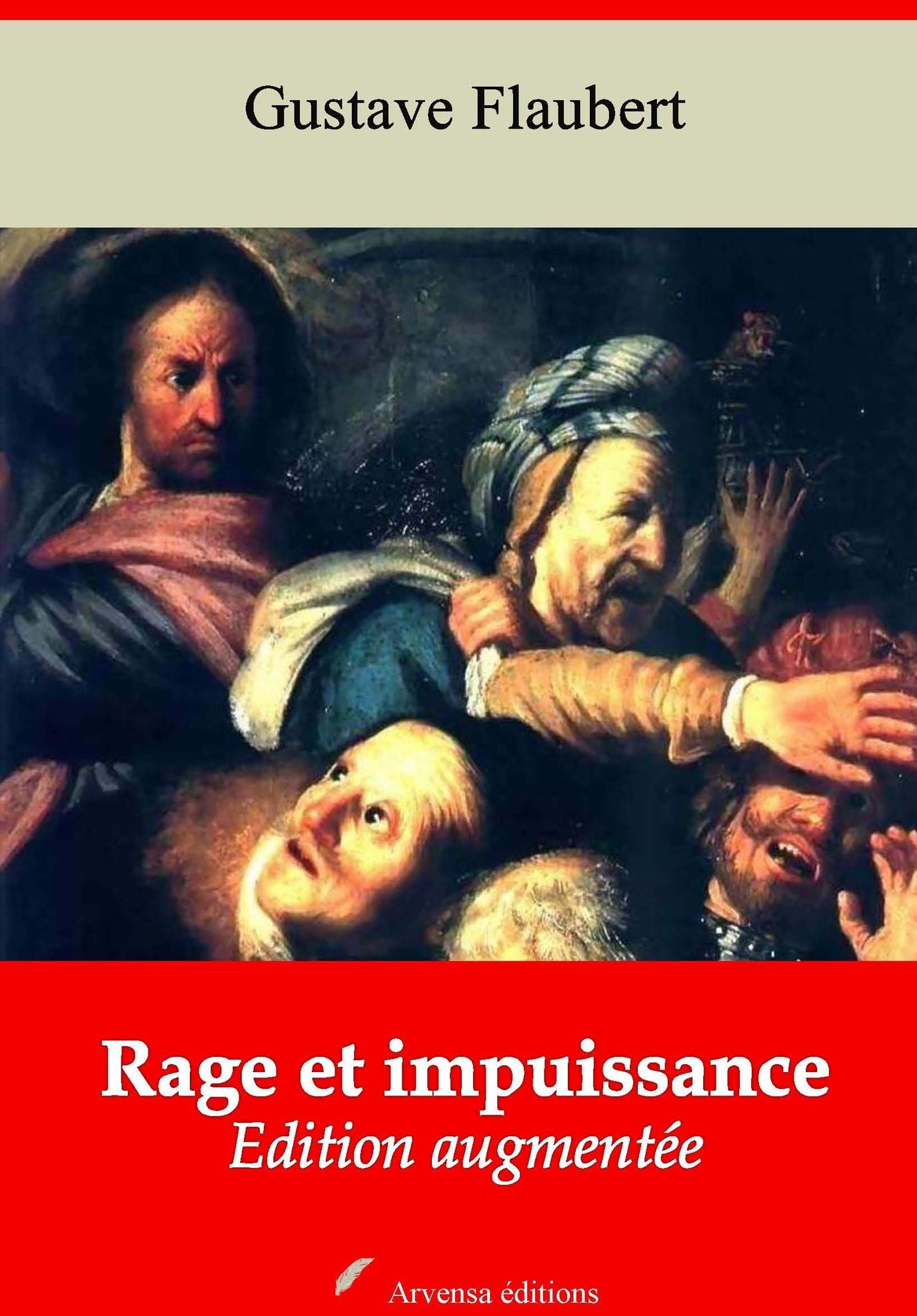 Rage et impuissance: Nouvelle édition augmentée - Arvensa Editions