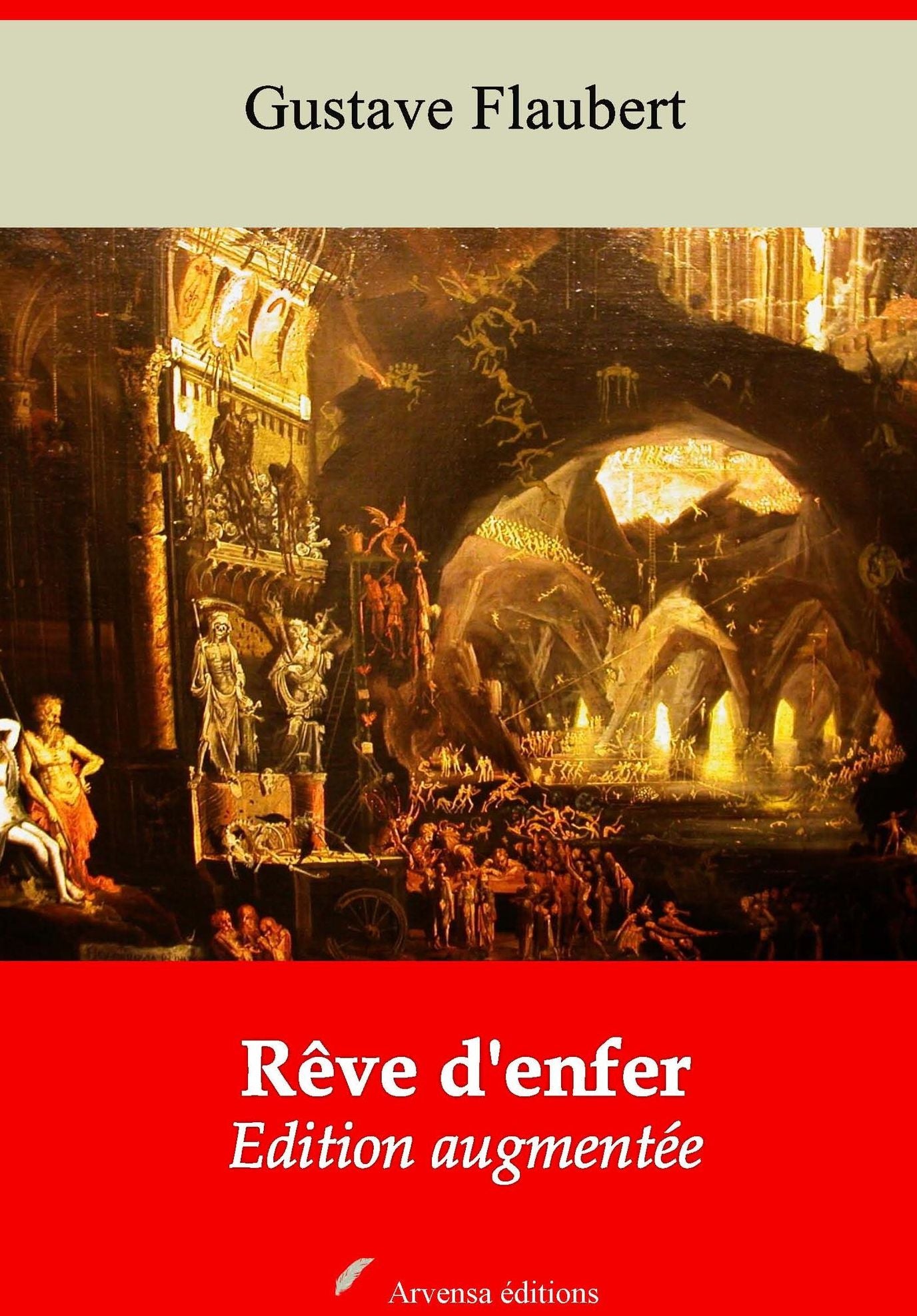 Rêve d'enfer: Nouvelle édition augmentée - Arvensa Editions