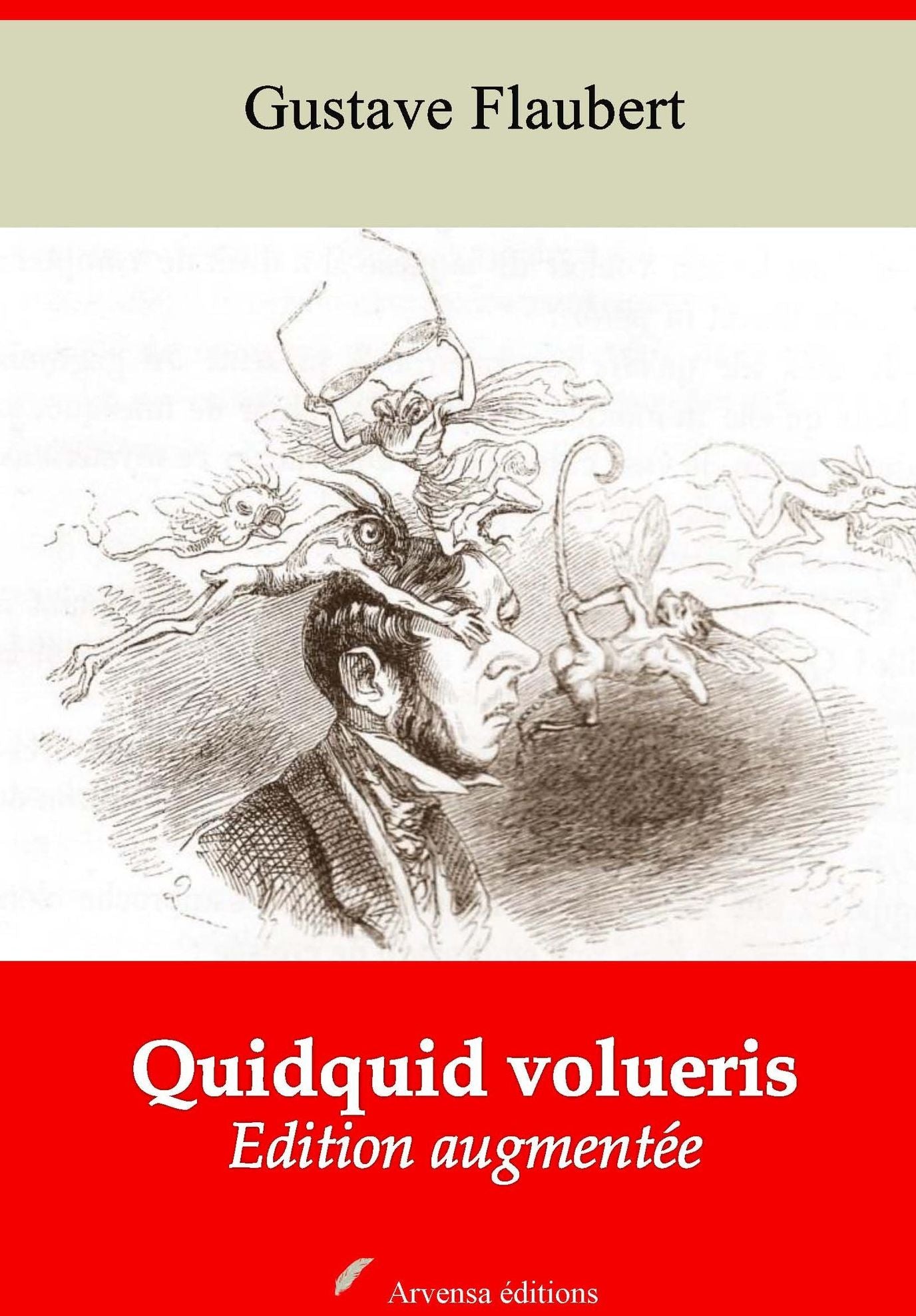 Quidquid volueris: Nouvelle édition augmentée - Arvensa Editions