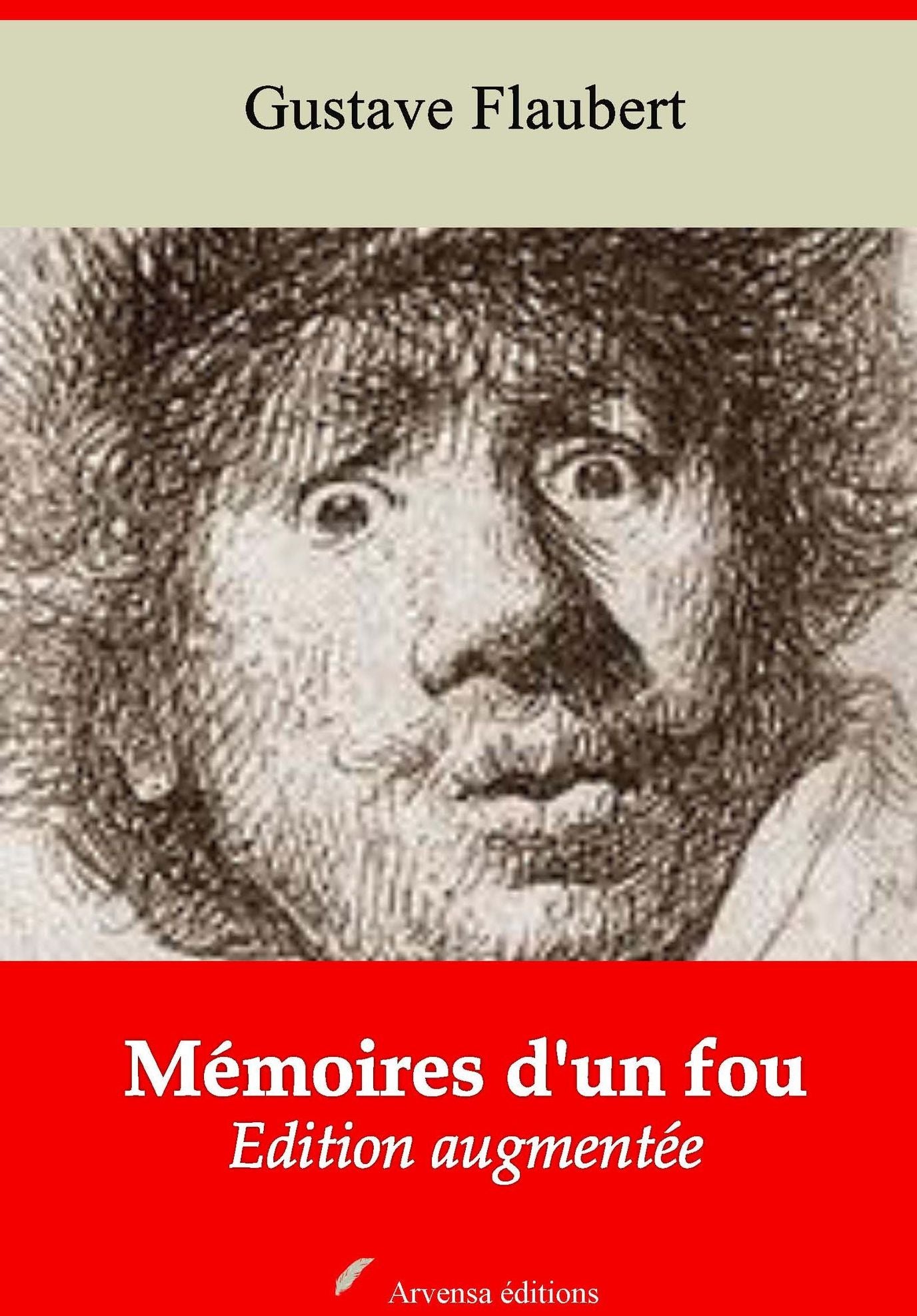 Mémoires d'un fou: Nouvelle édition augmentée - Arvensa Editions