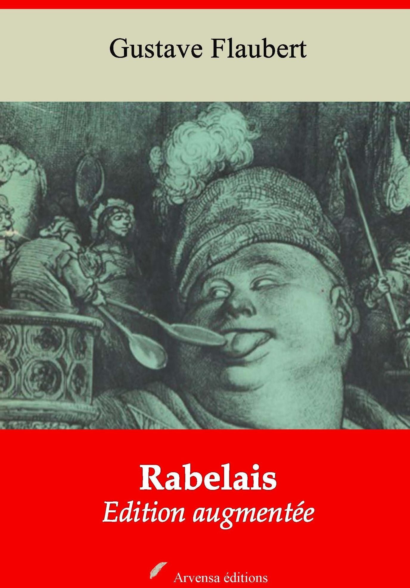 Rabelais: Nouvelle édition augmentée - Arvensa Editions