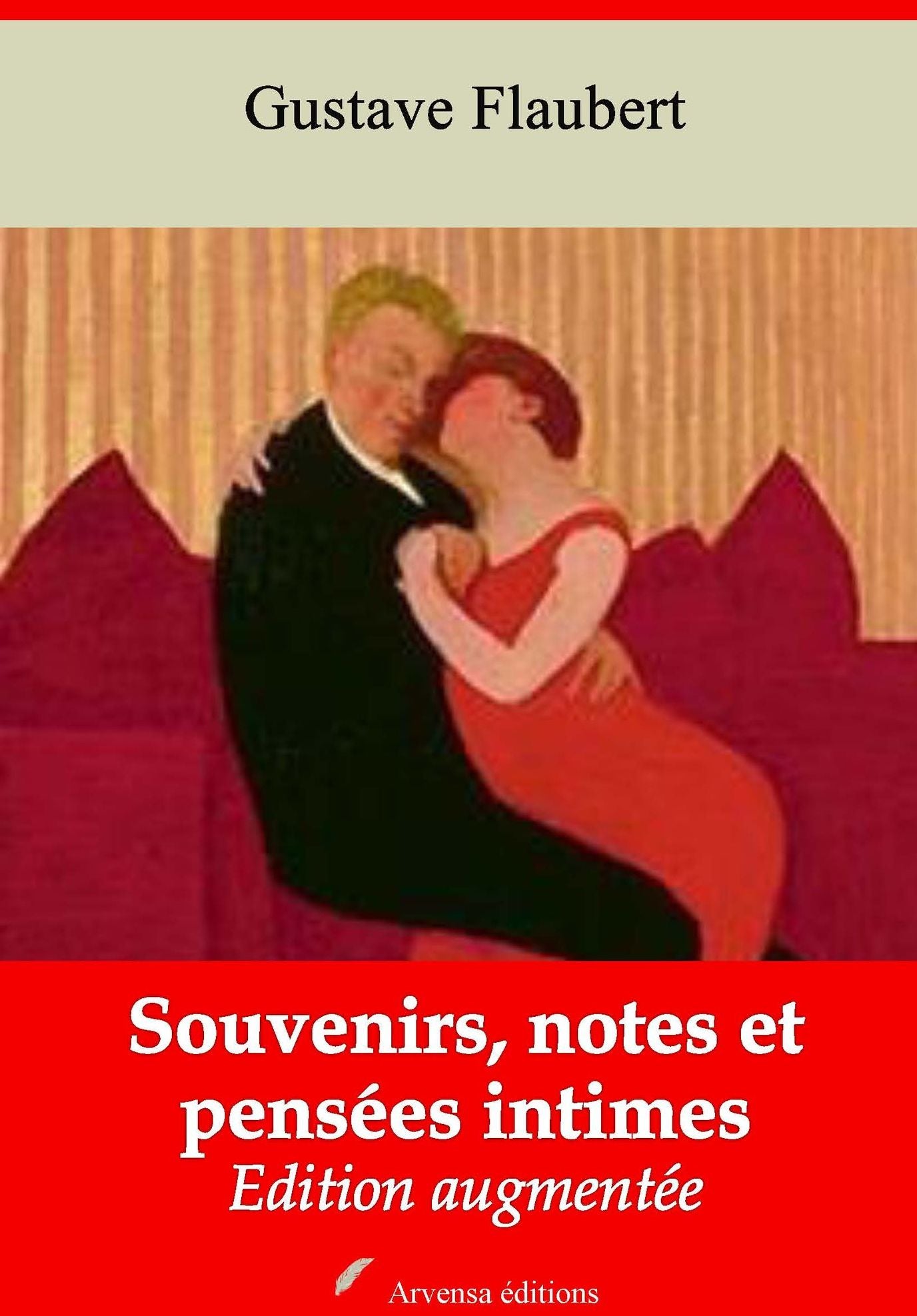 Souvenirs, notes et pensées intimes: Nouvelle édition augmentée - Arvensa Editions