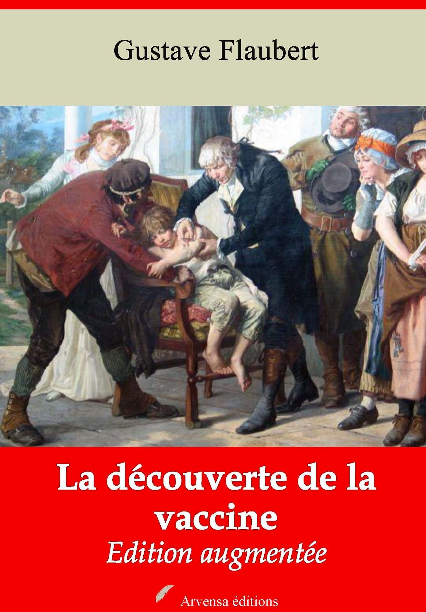 La découverte de la vaccine: Nouvelle édition augmentée - Arvensa Editions