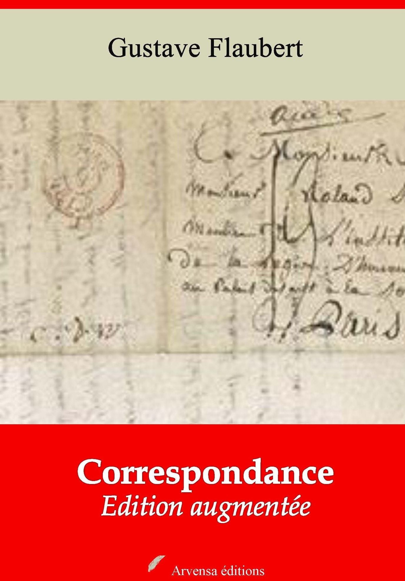 Correspondance: Nouvelle édition augmentée - Arvensa Editions