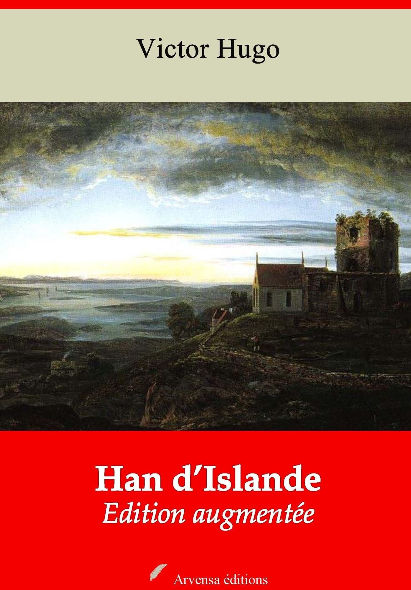 Han d'Islande: Nouvelle édition augmentée - Arvensa Editions