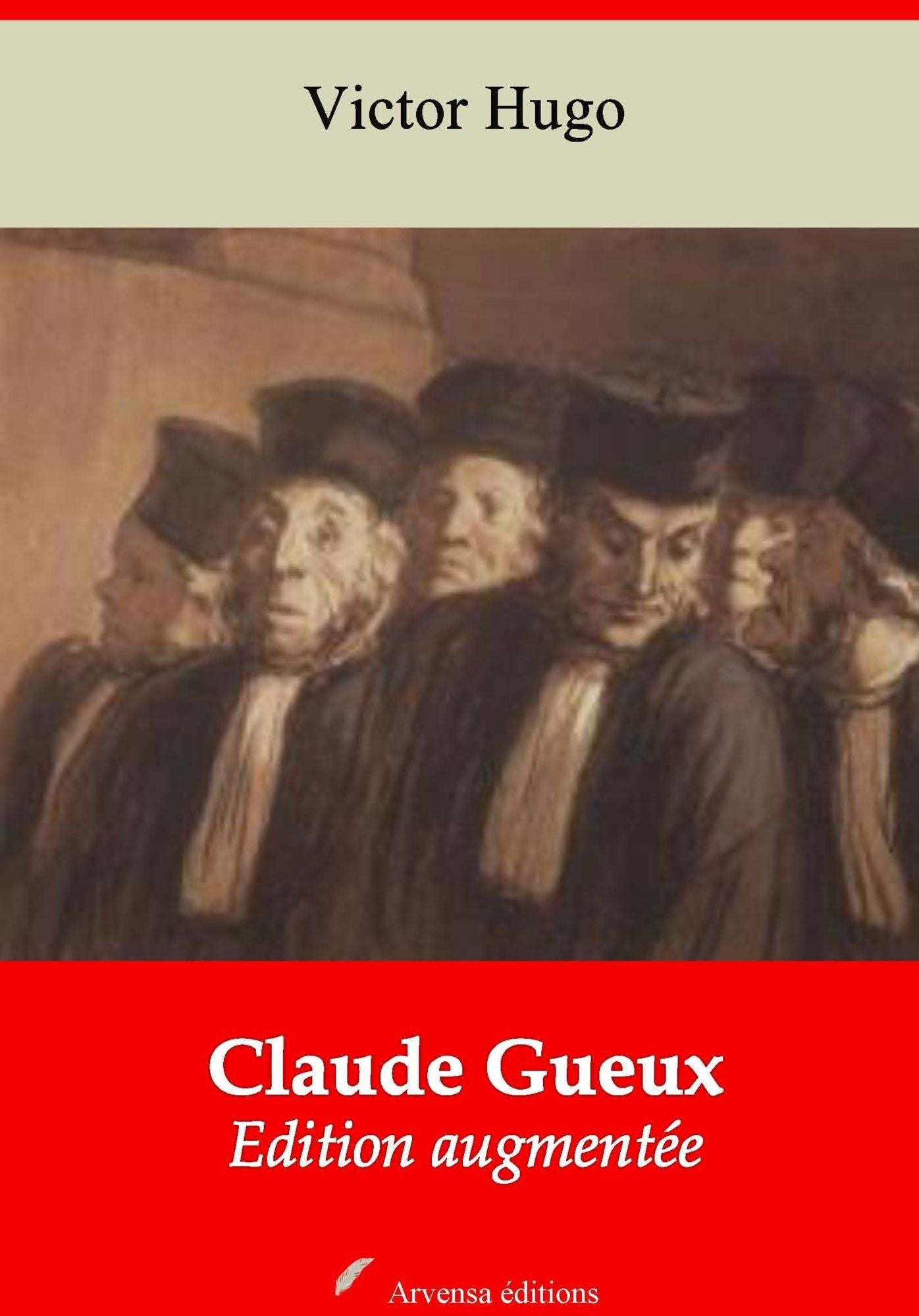 Claude Gueux: Nouvelle édition augmentée - Arvensa Editions