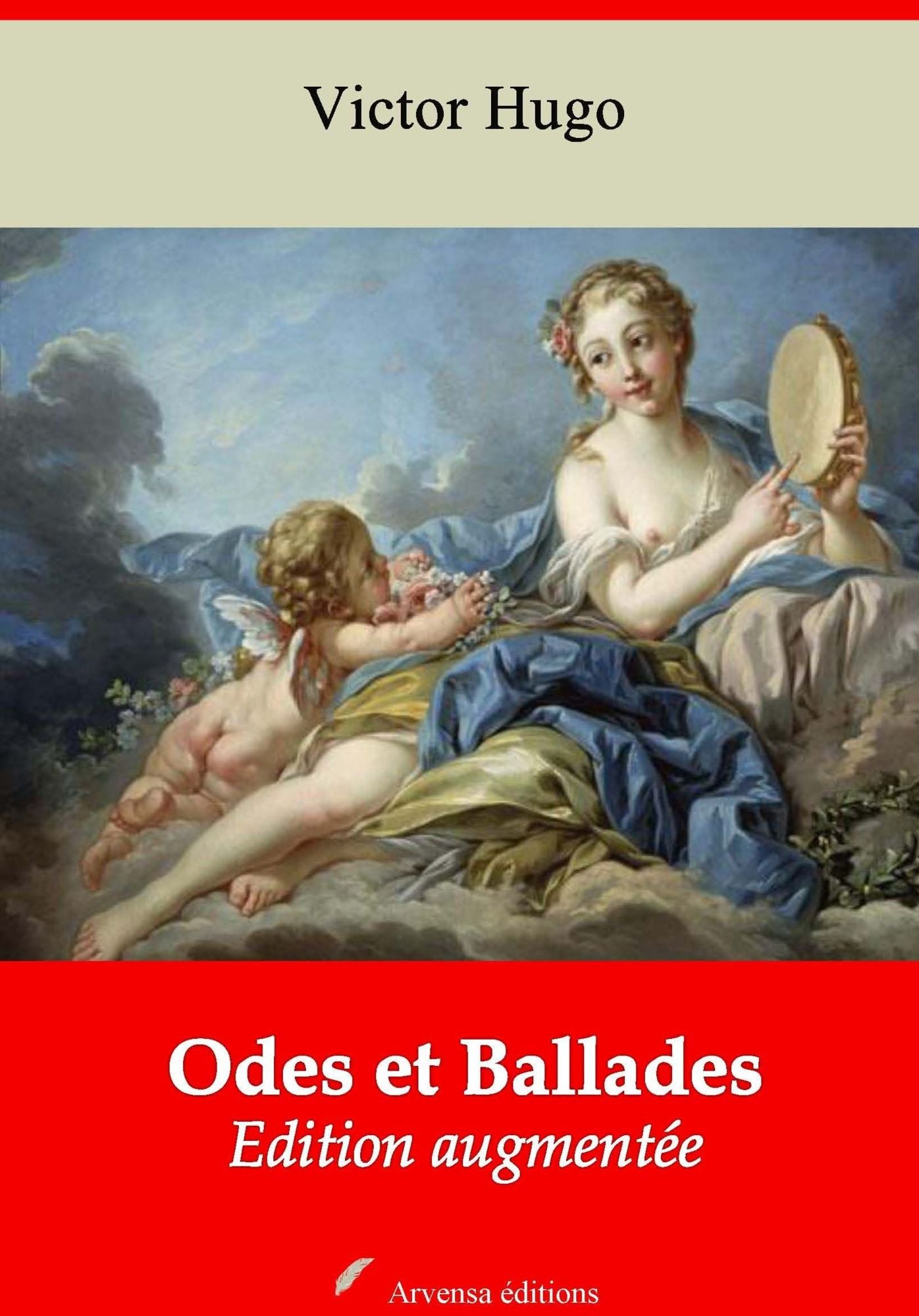 Odes et Ballades: Nouvelle édition augmentée - Arvensa Editions