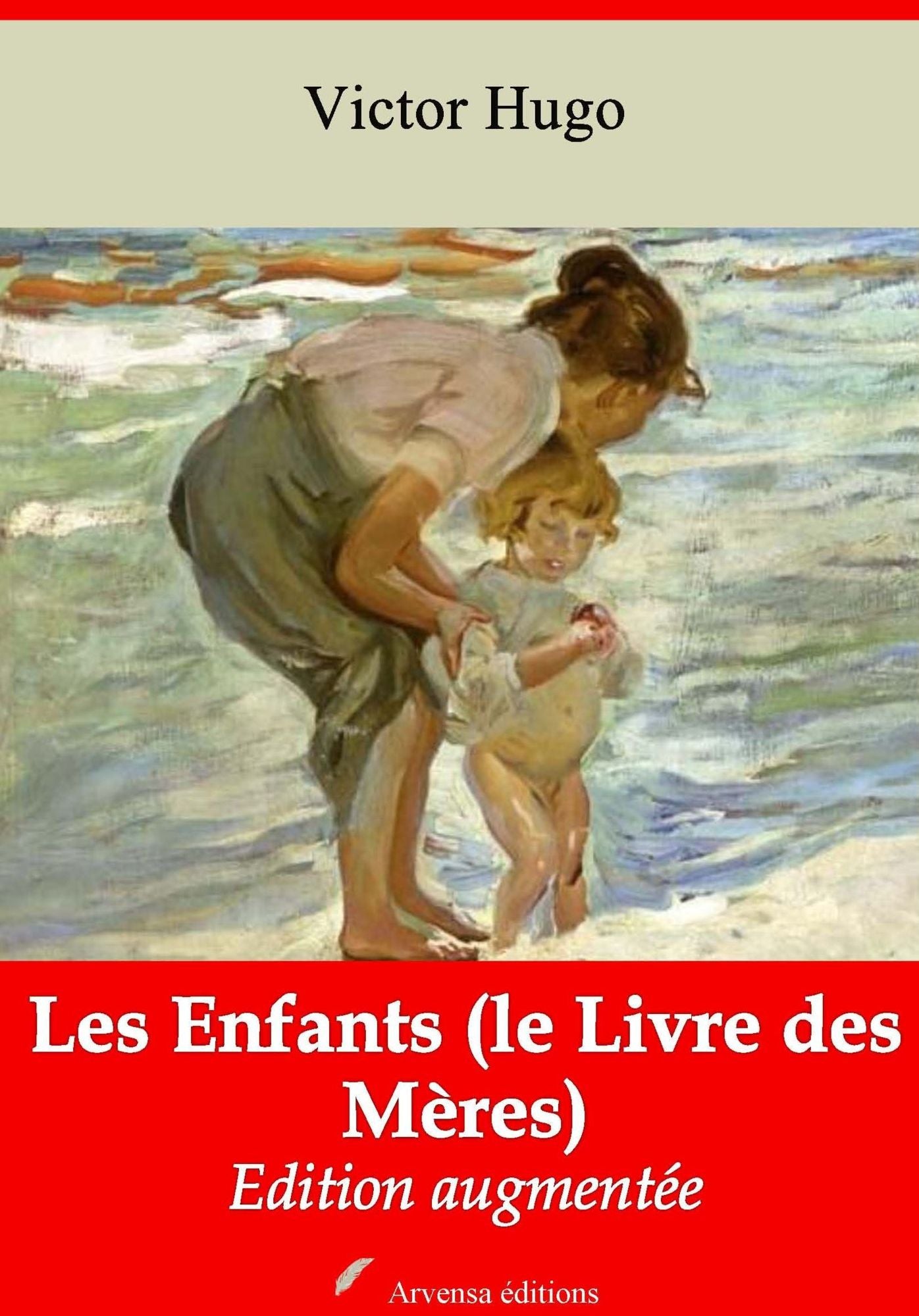 Les Enfants (le Livre des Mères): Nouvelle édition augmentée - Arvensa Editions