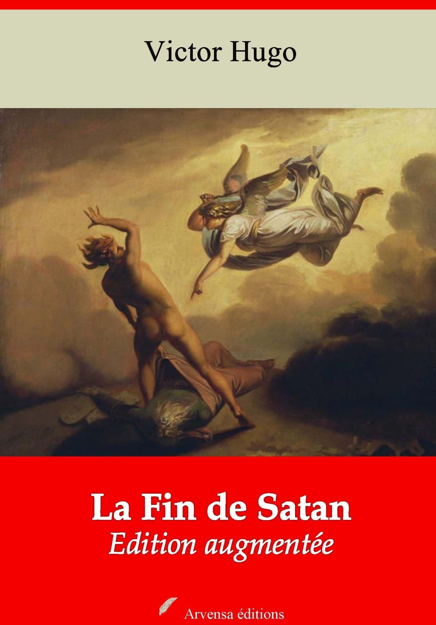 La Fin de Satan: Nouvelle édition augmentée - Arvensa Editions