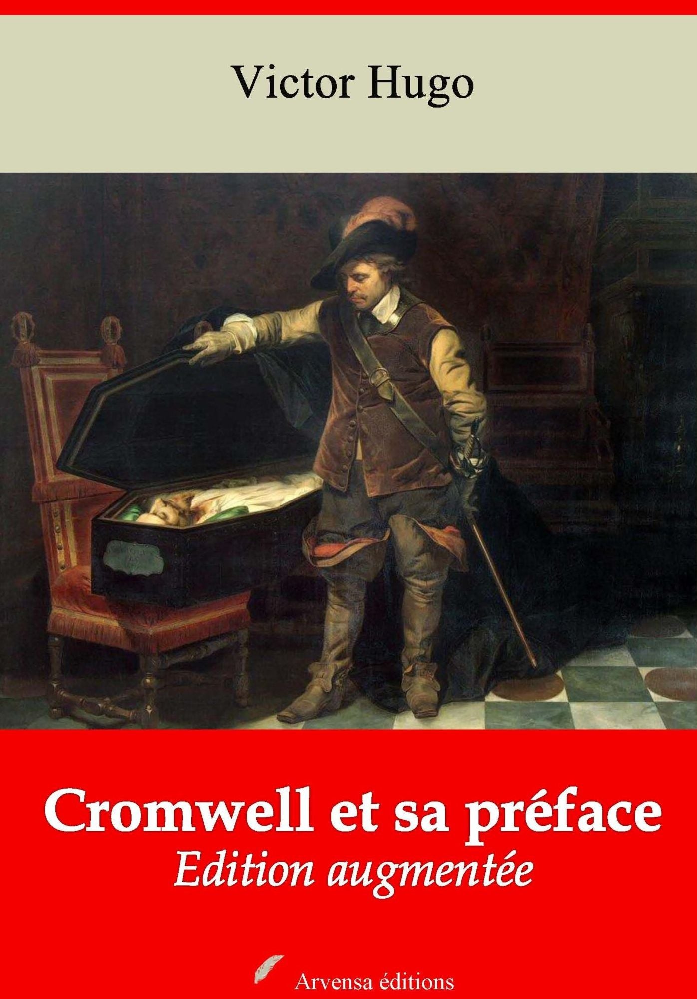 Cromwell et sa préface: Nouvelle édition augmentée - Arvensa Editions