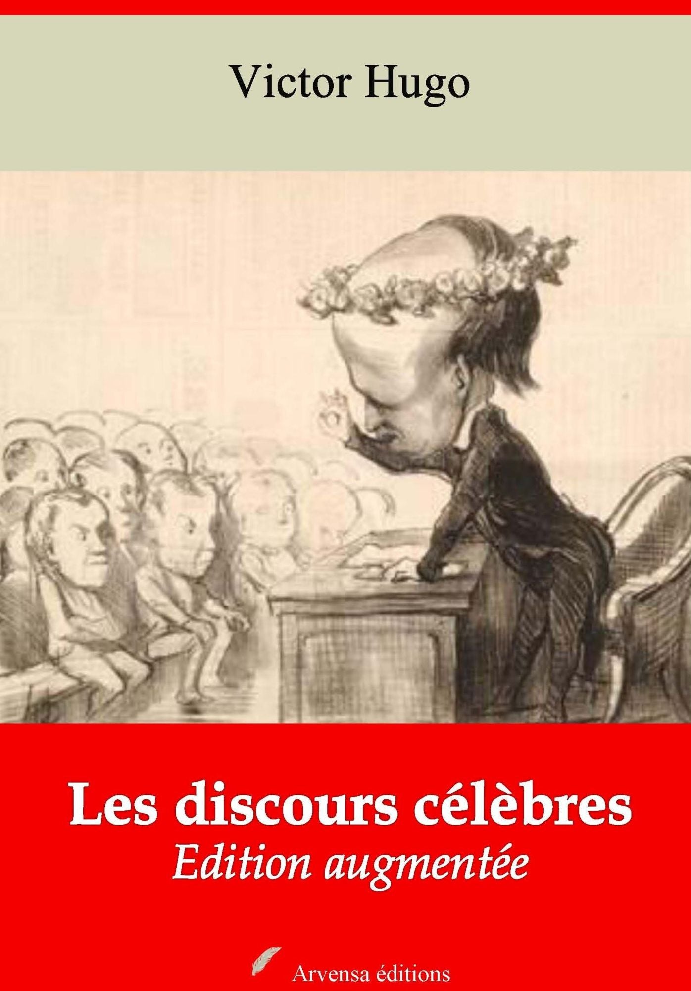 Les discours célèbres: Nouvelle édition augmentée - Arvensa Editions