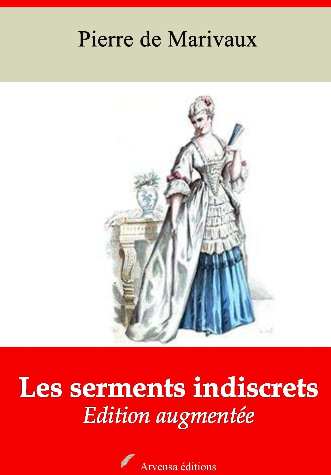 Les serments indiscrets: Nouvelle édition augmentée - Arvensa Editions
