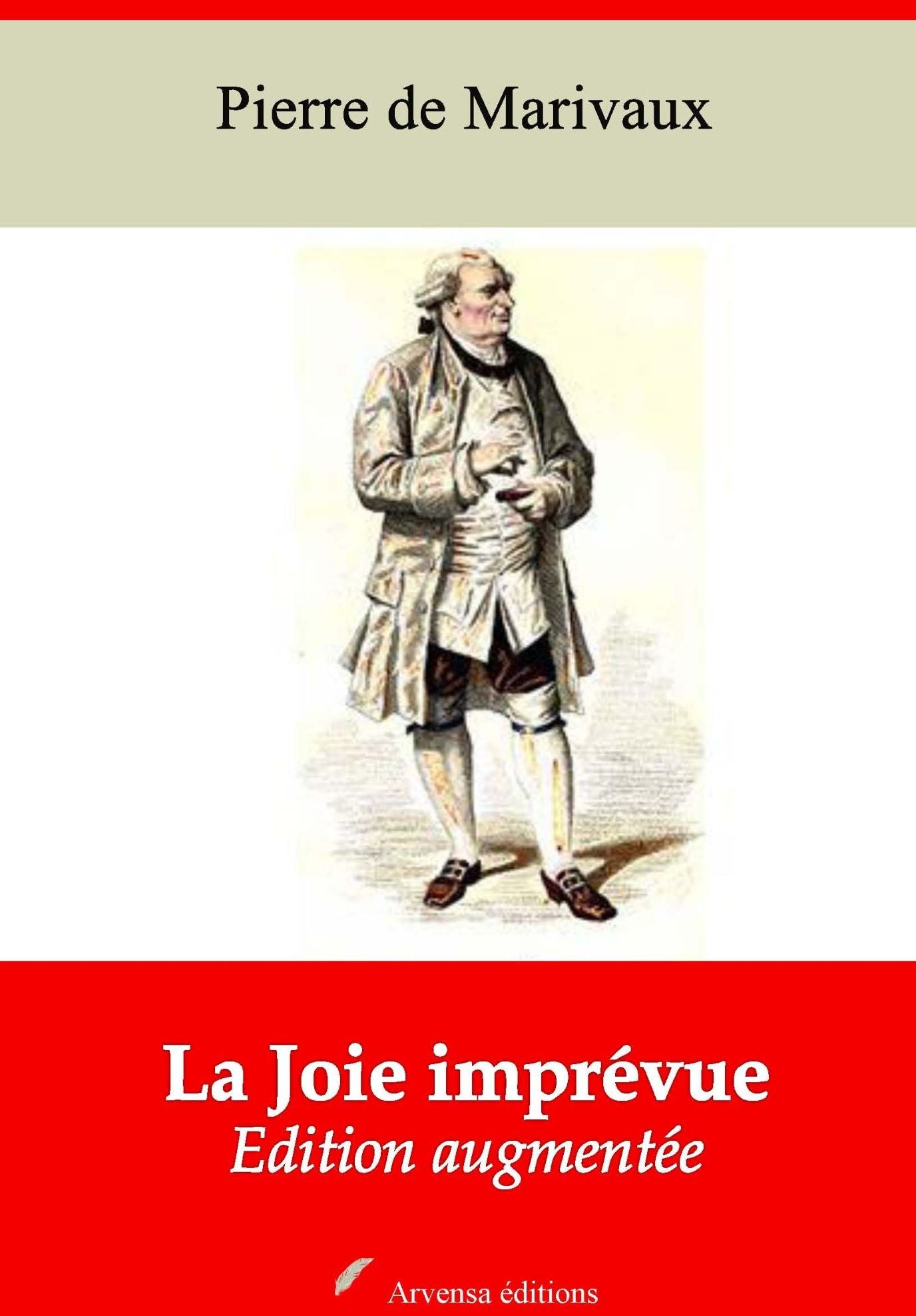 La Joie imprévue: Nouvelle édition augmentée - Arvensa Editions