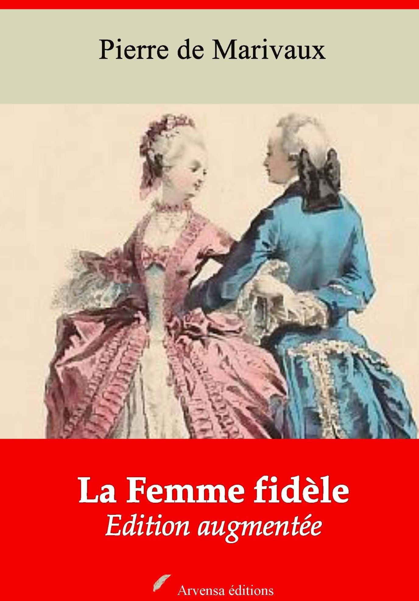 La Femme fidèle: Nouvelle édition augmentée - Arvensa Editions