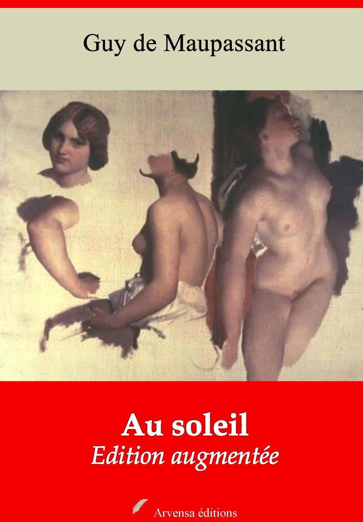 Au soleil: Nouvelle édition augmentée - Arvensa Editions