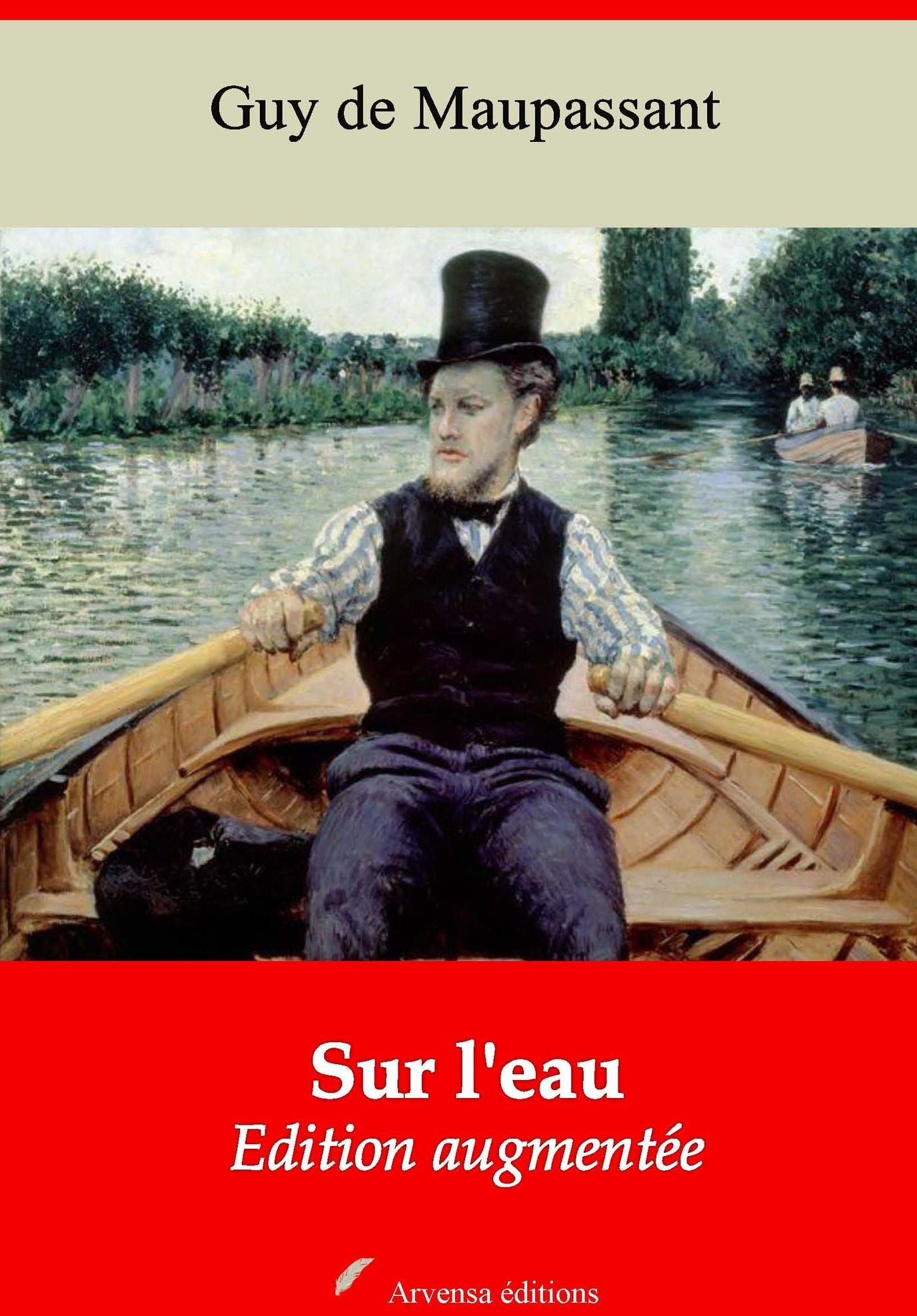 Sur l'eau: Nouvelle édition augmentée - Arvensa Editions