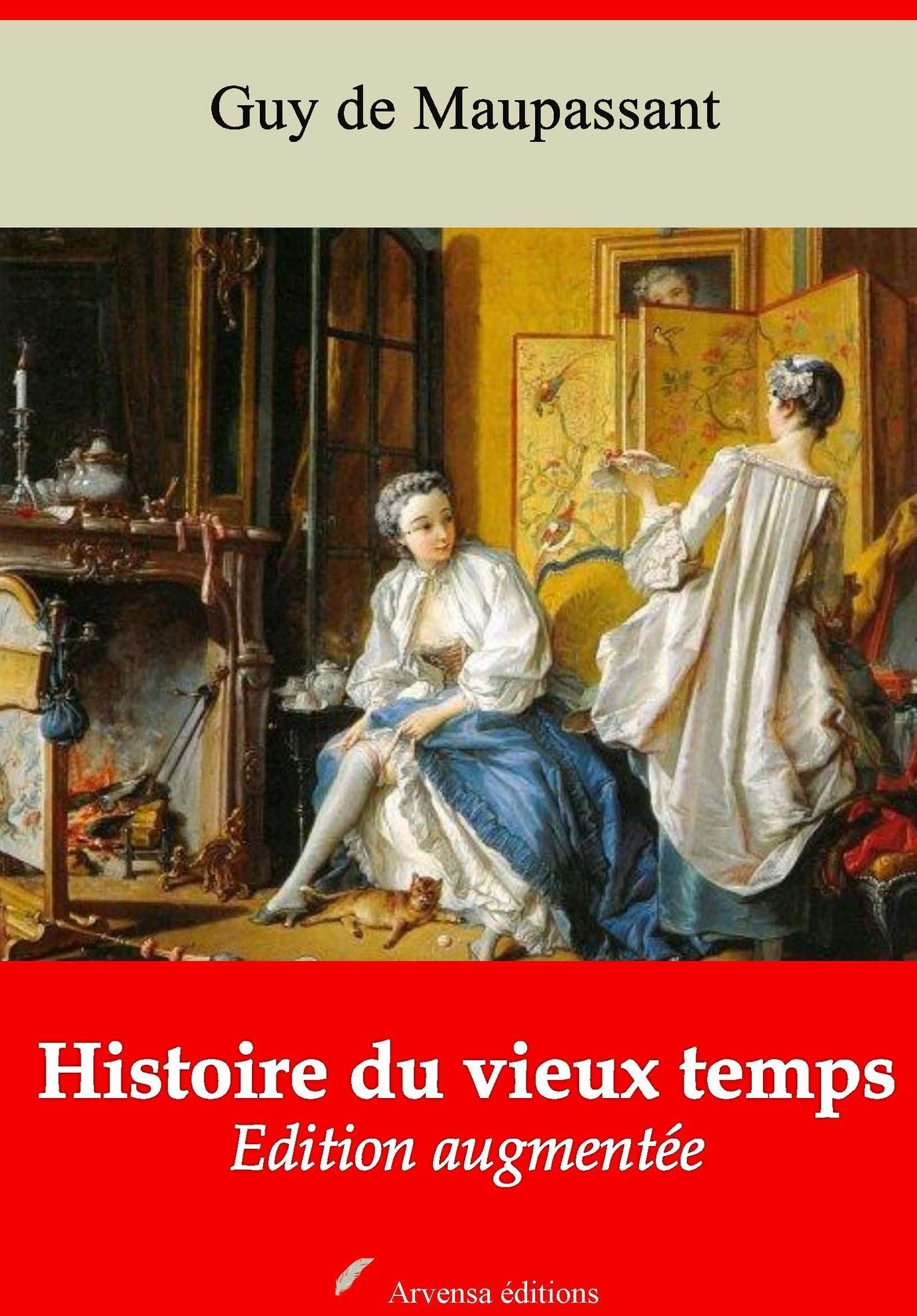 Histoire du vieux temps: Nouvelle édition augmentée - Arvensa Editions