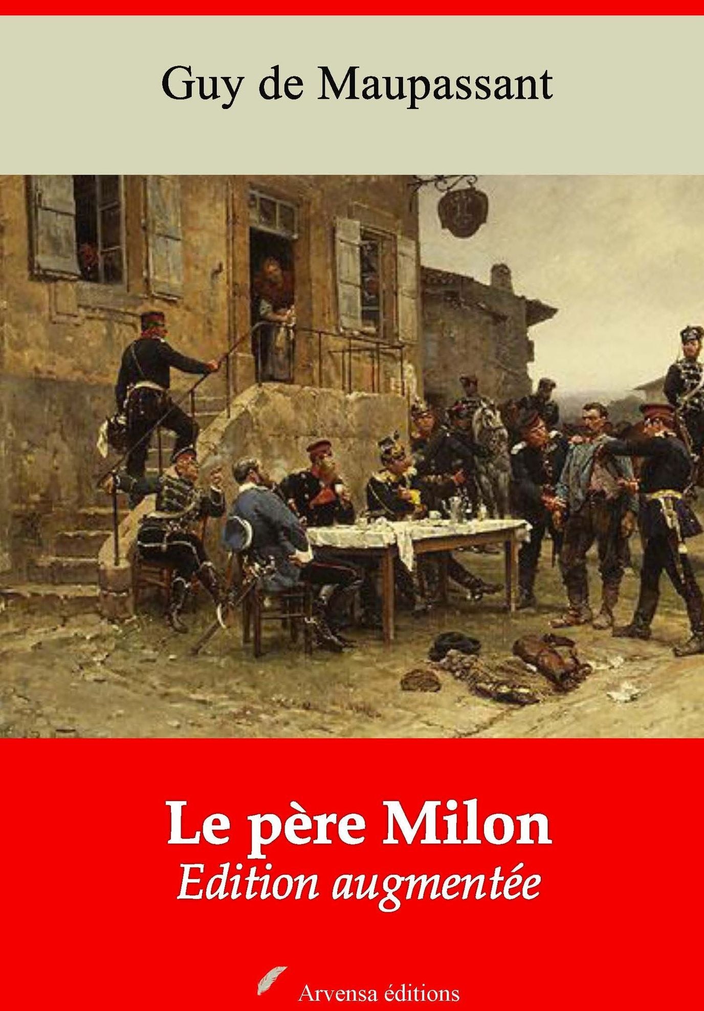 Le père Milon: Nouvelle édition augmentée - Arvensa Editions