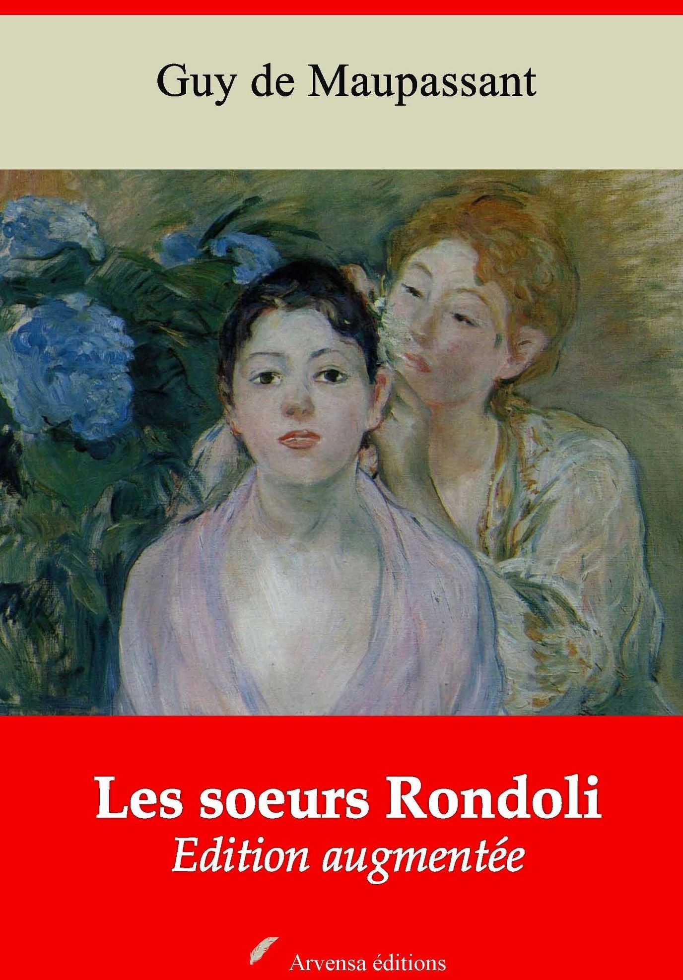 Les soeurs Rondoli: Nouvelle édition augmentée - Arvensa Editions