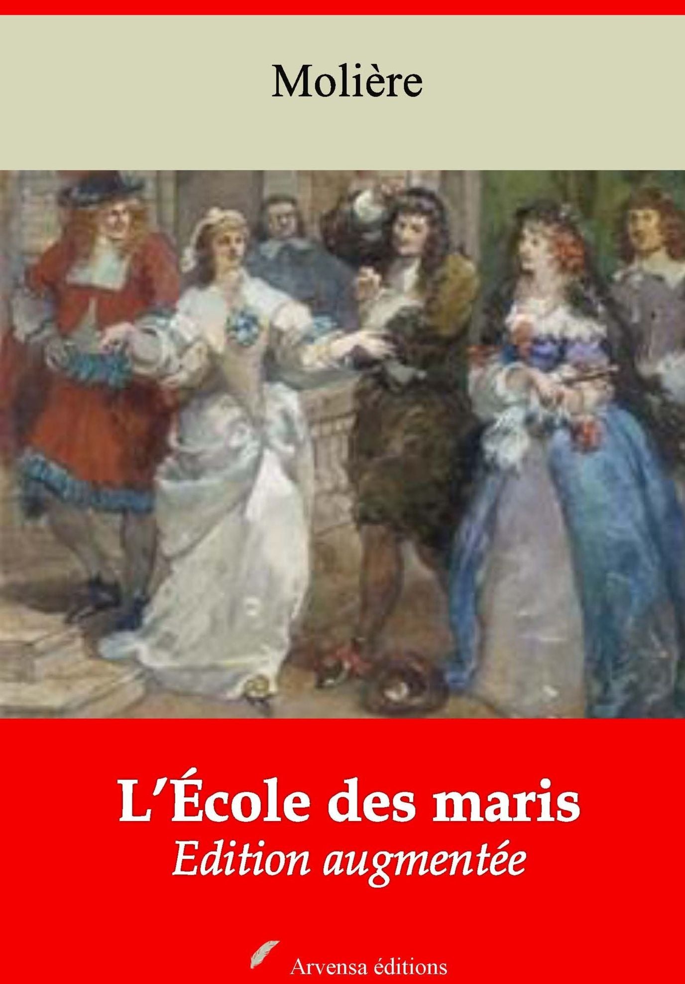 L'École des maris: Nouvelle édition augmentée - Arvensa Editions