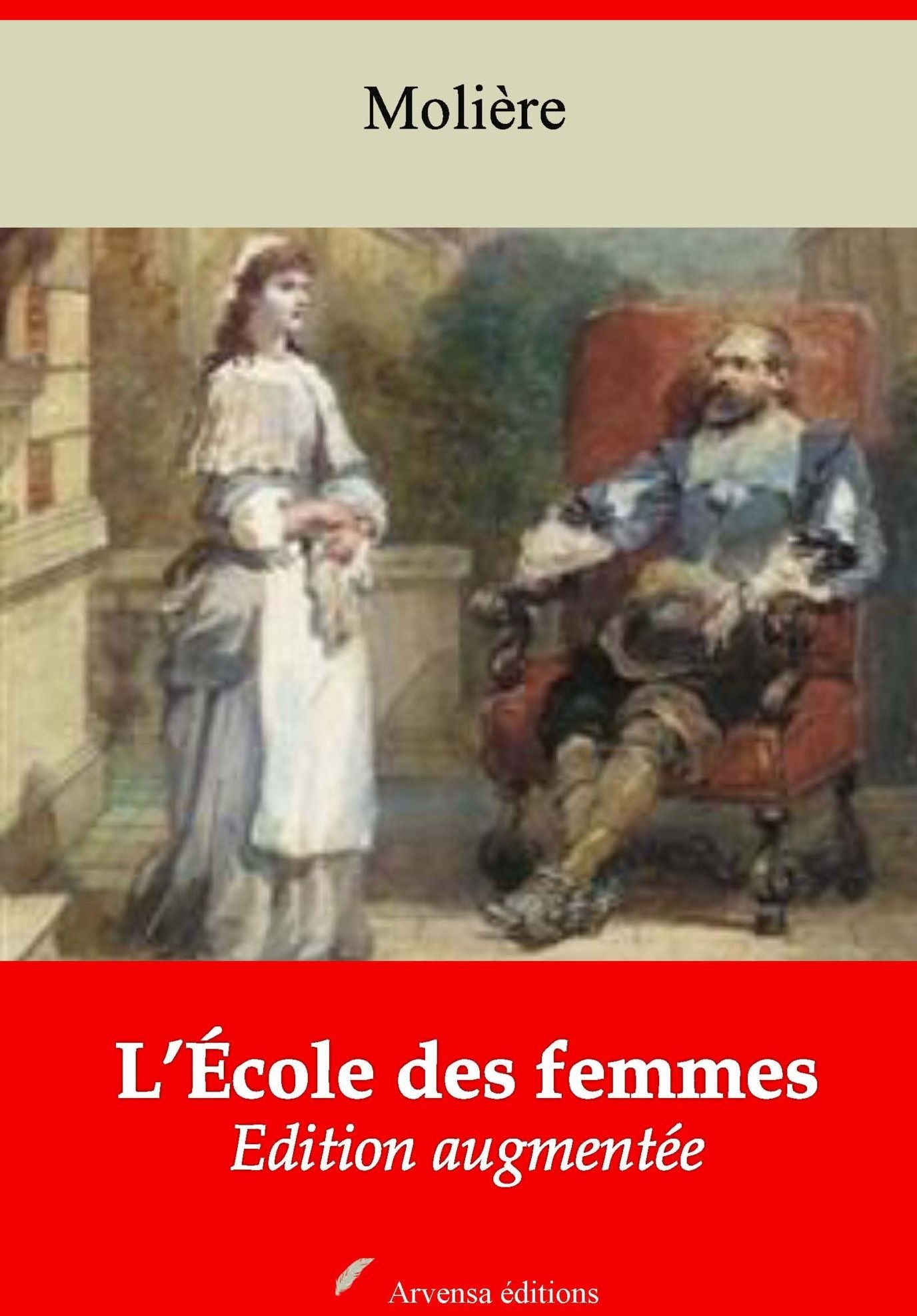 L'École des femmes: Nouvelle édition augmentée - Arvensa Editions