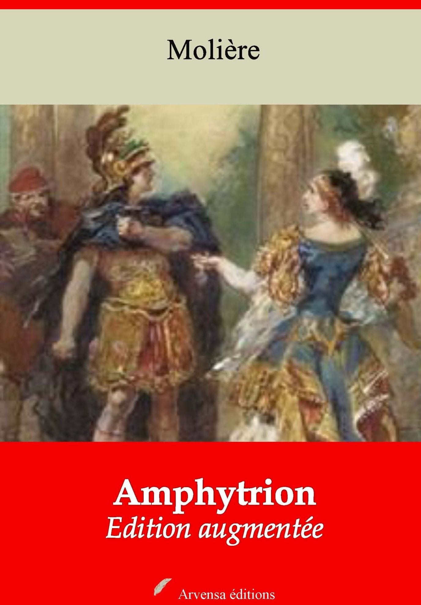 Amphitryon: Nouvelle édition augmentée - Arvensa Editions