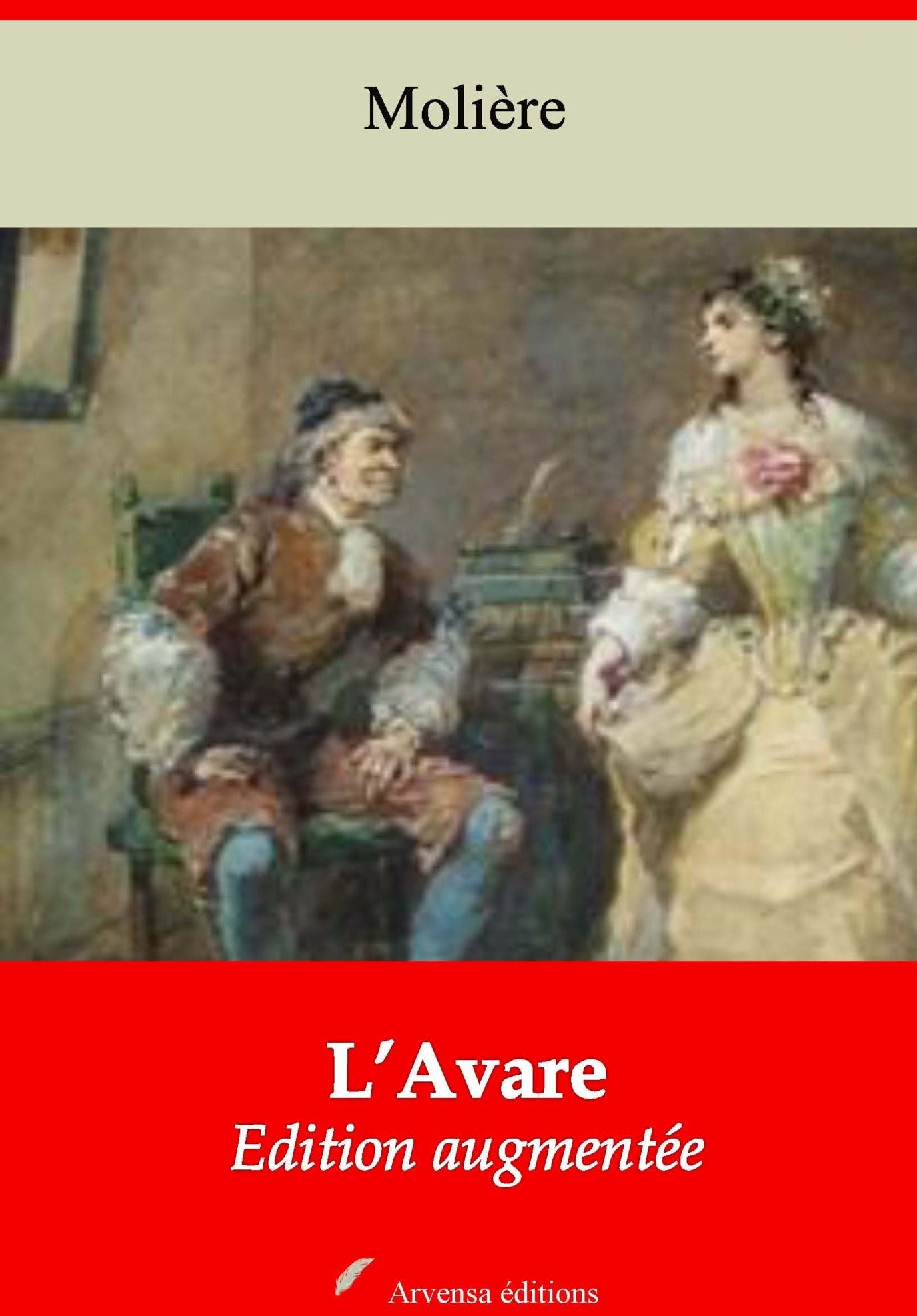 L'Avare: Nouvelle édition augmentée - Arvensa Editions