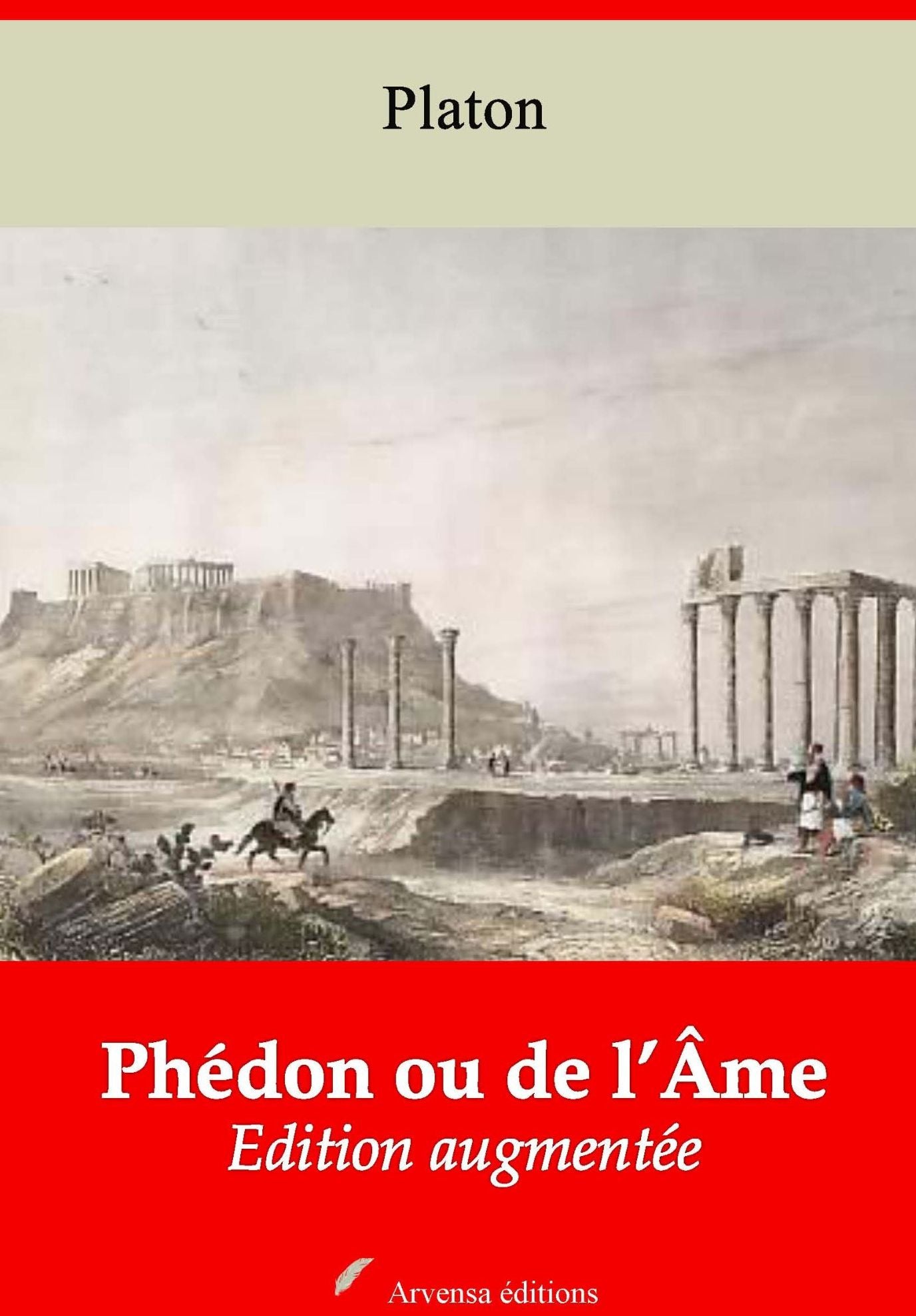 Phédon ou de l'Âme: Nouvelle édition augmentée - Arvensa Editions