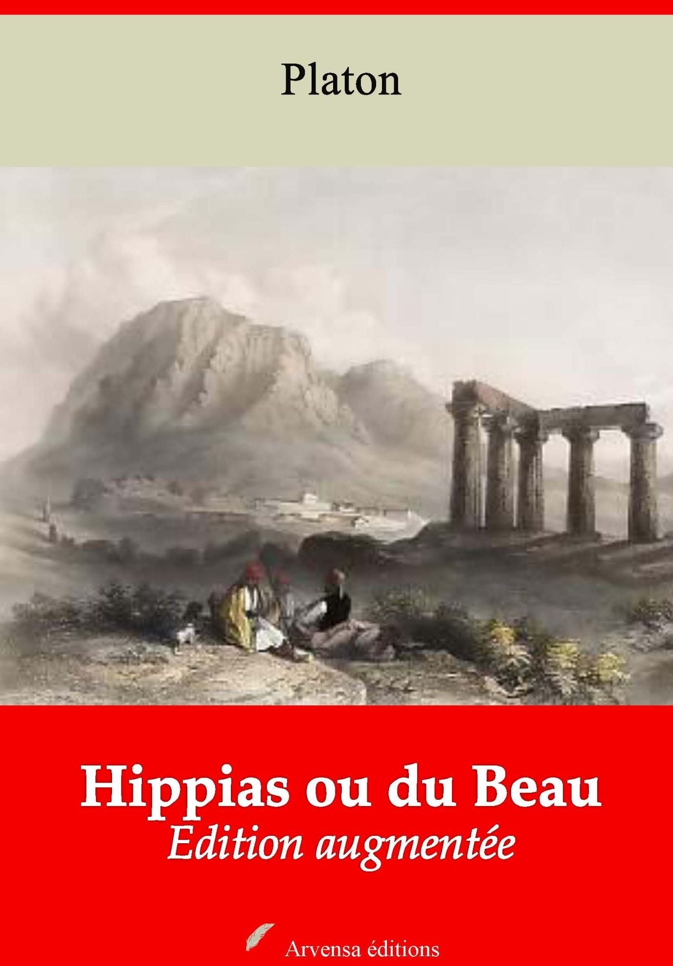 Hippias ou du Beau: Nouvelle édition augmentée - Arvensa Editions