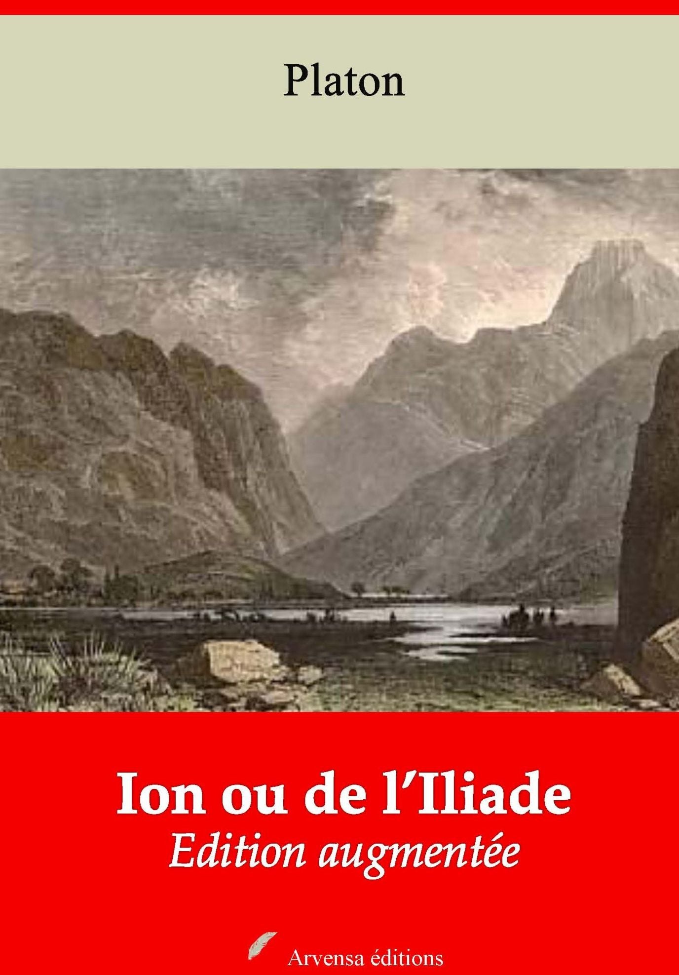Ion ou de l'Iliade: Nouvelle édition augmentée - Arvensa Editions