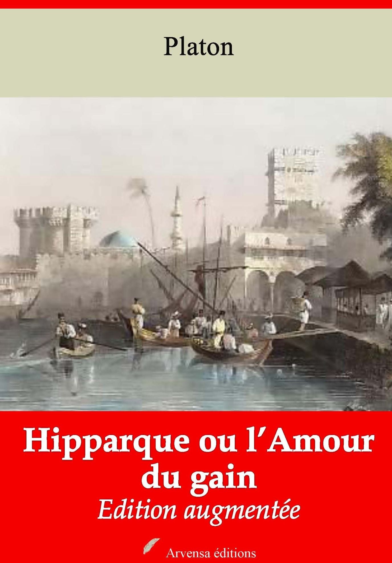 Hipparque ou l'Amour du gain: Nouvelle édition augmentée - Arvensa Editions