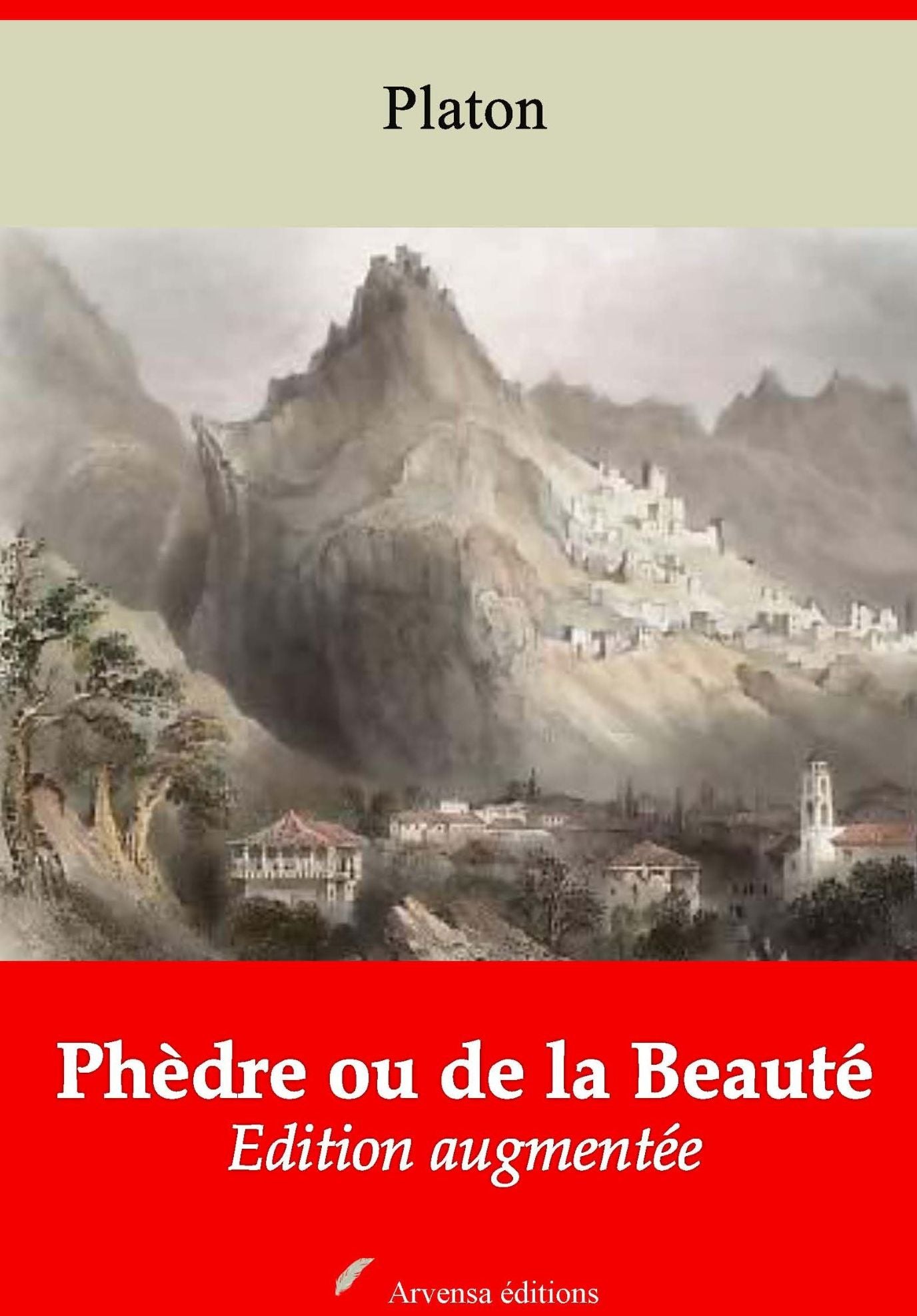 Phèdre ou de la Beauté: Nouvelle édition augmentée - Arvensa Editions