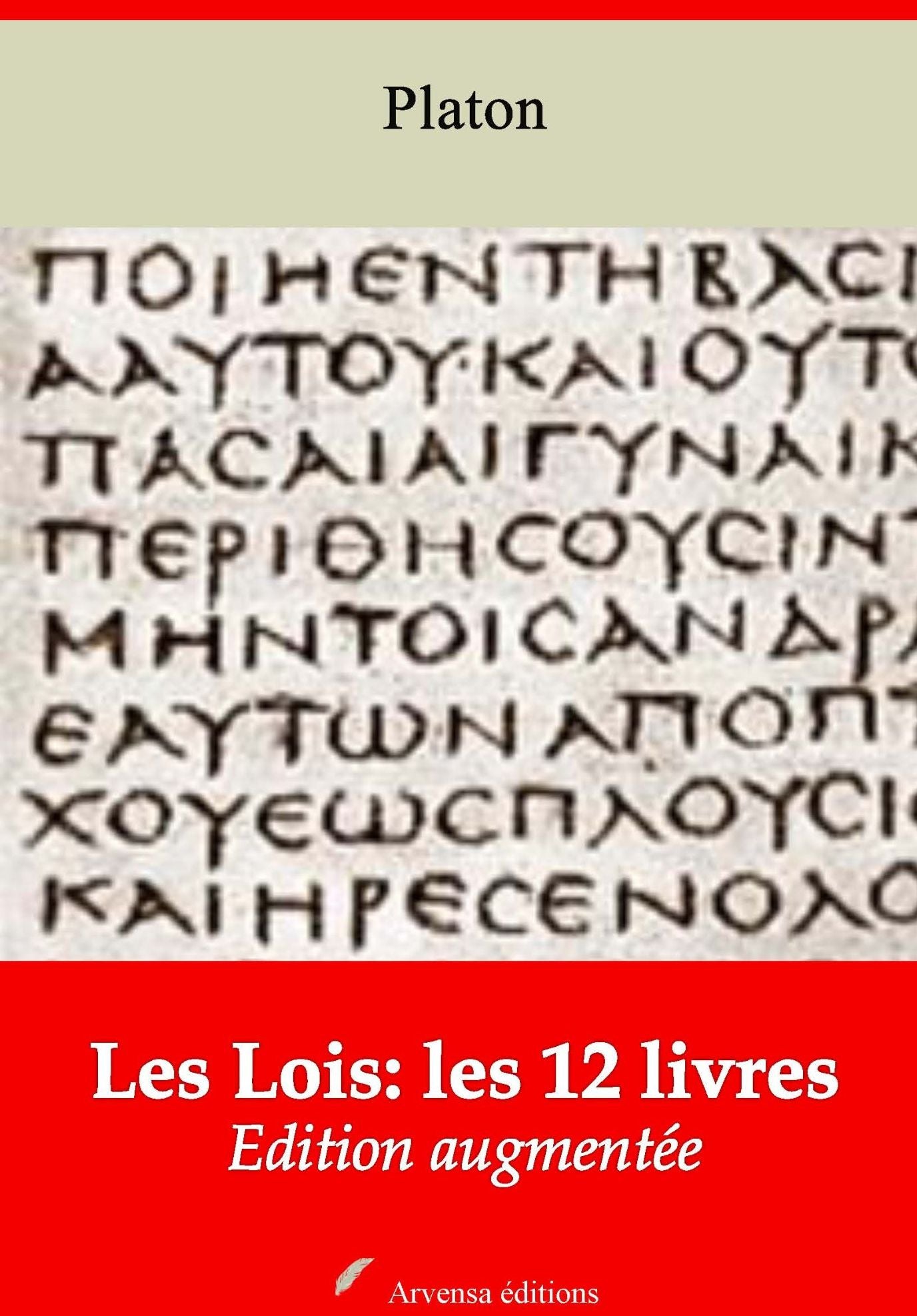 Les Lois: les 12 livres: Nouvelle édition augmentée - Arvensa Editions