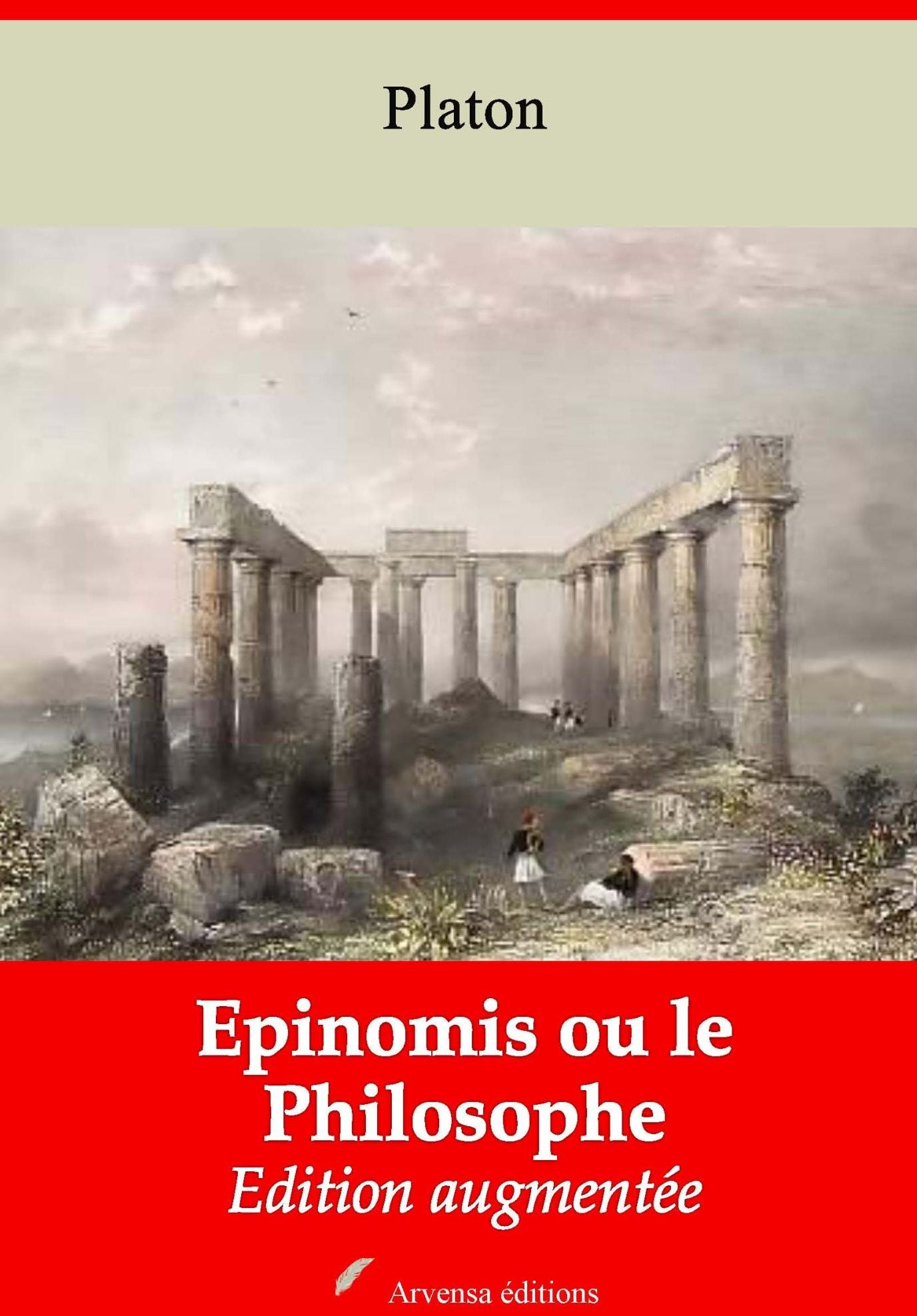 Epinomis ou le Philosophe: Nouvelle édition augmentée - Arvensa Editions