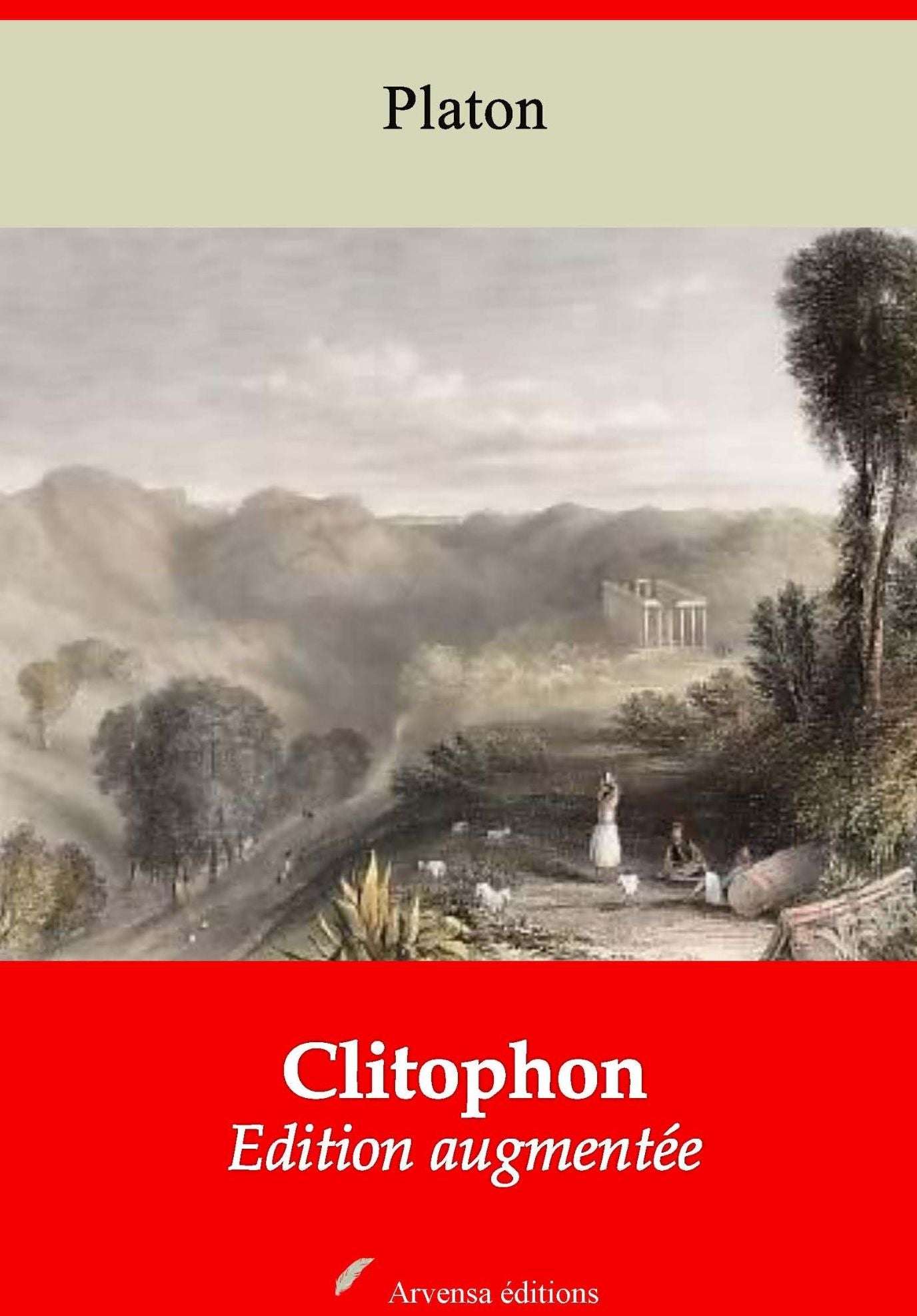 Clitophon: Nouvelle édition augmentée - Arvensa Editions