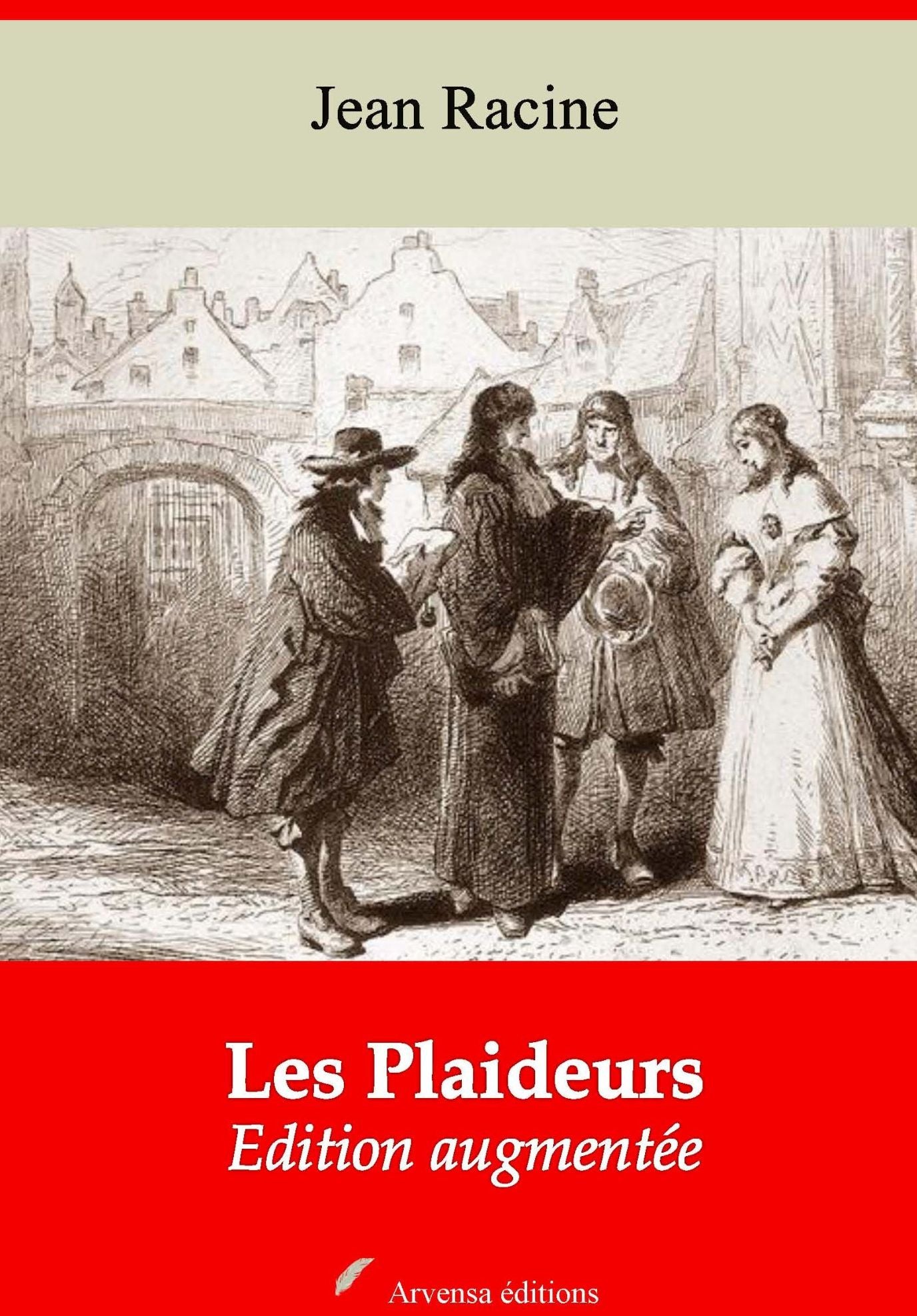 Les Plaideurs: Nouvelle édition augmentée - Arvensa Editions
