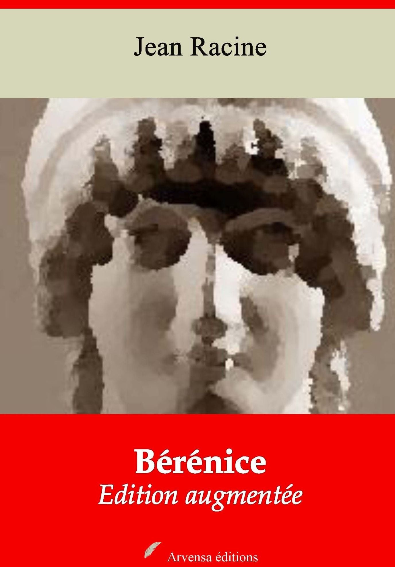 Bérénice: Nouvelle édition augmentée - Arvensa Editions