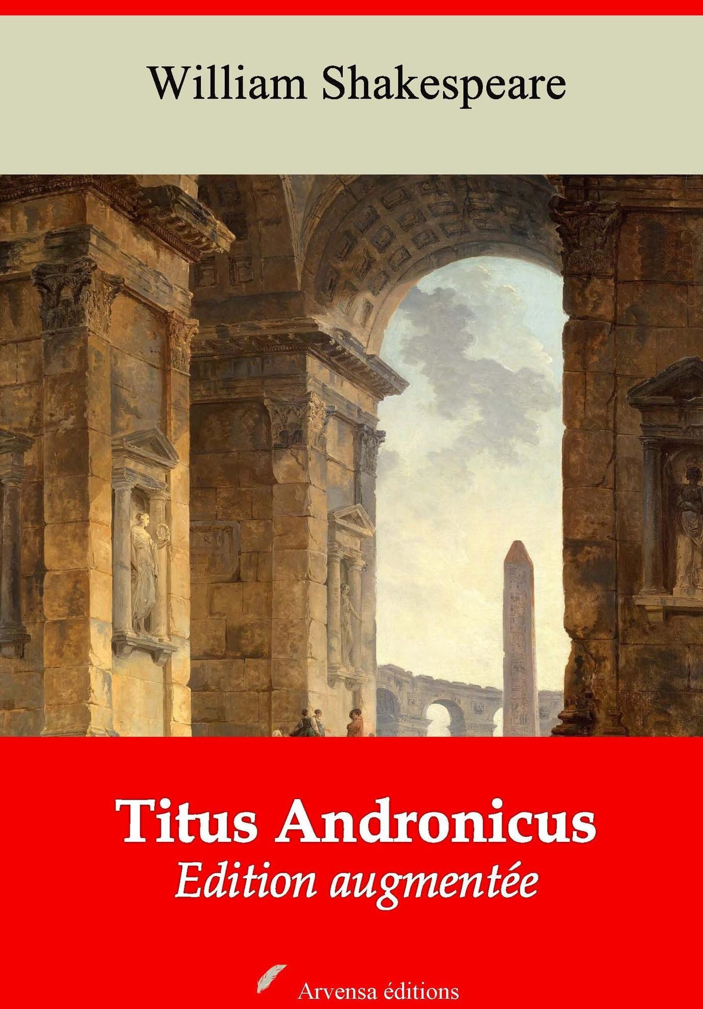 Titus Andronicus: Nouvelle édition augmentée - Arvensa Editions