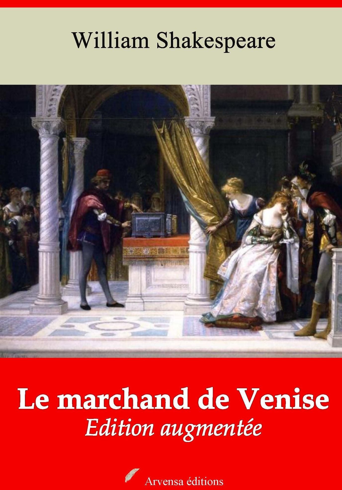 Le marchand de Venise: Nouvelle édition augmentée - Arvensa Editions