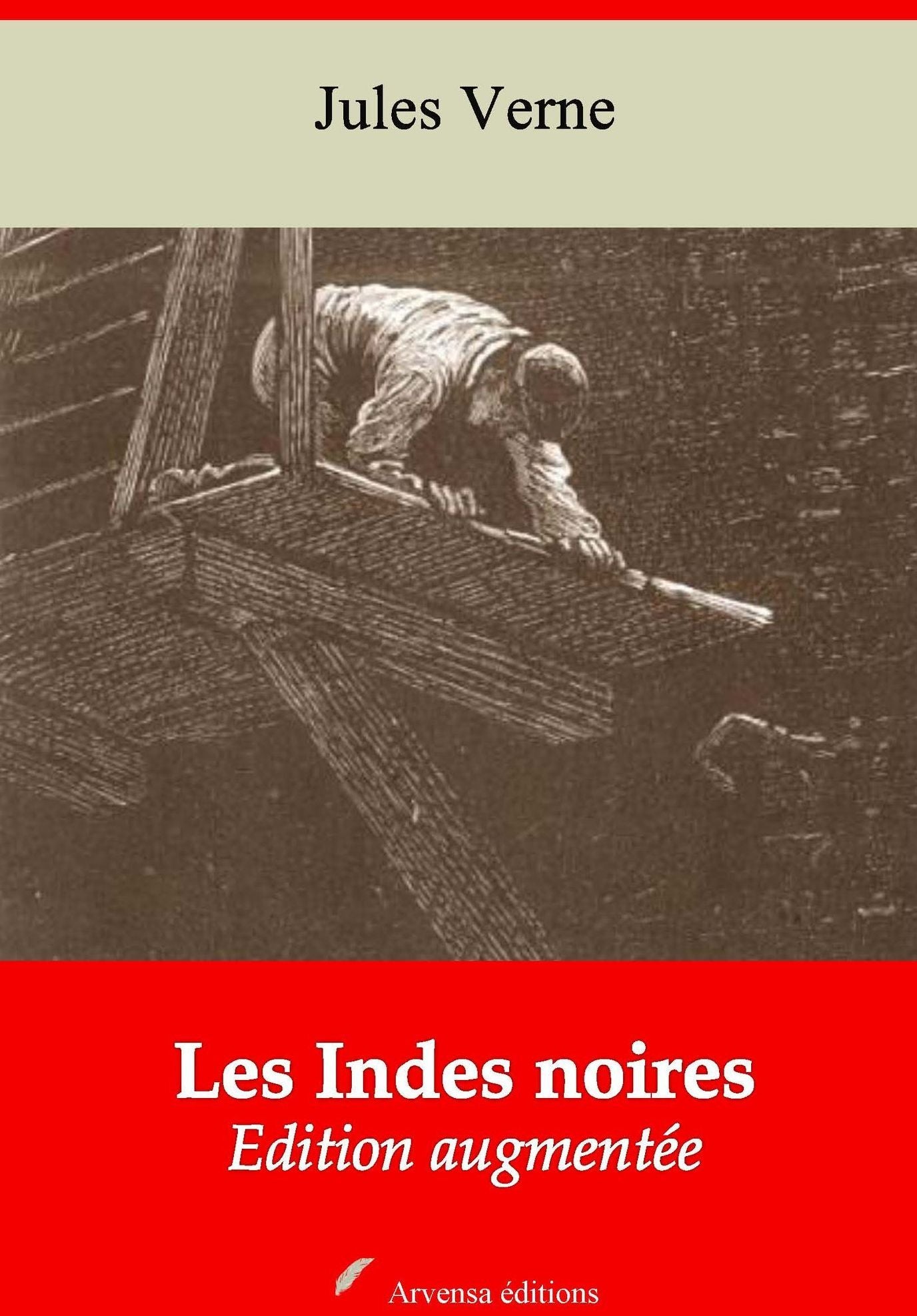 Les Indes noires: Nouvelle édition augmentée - Arvensa Editions