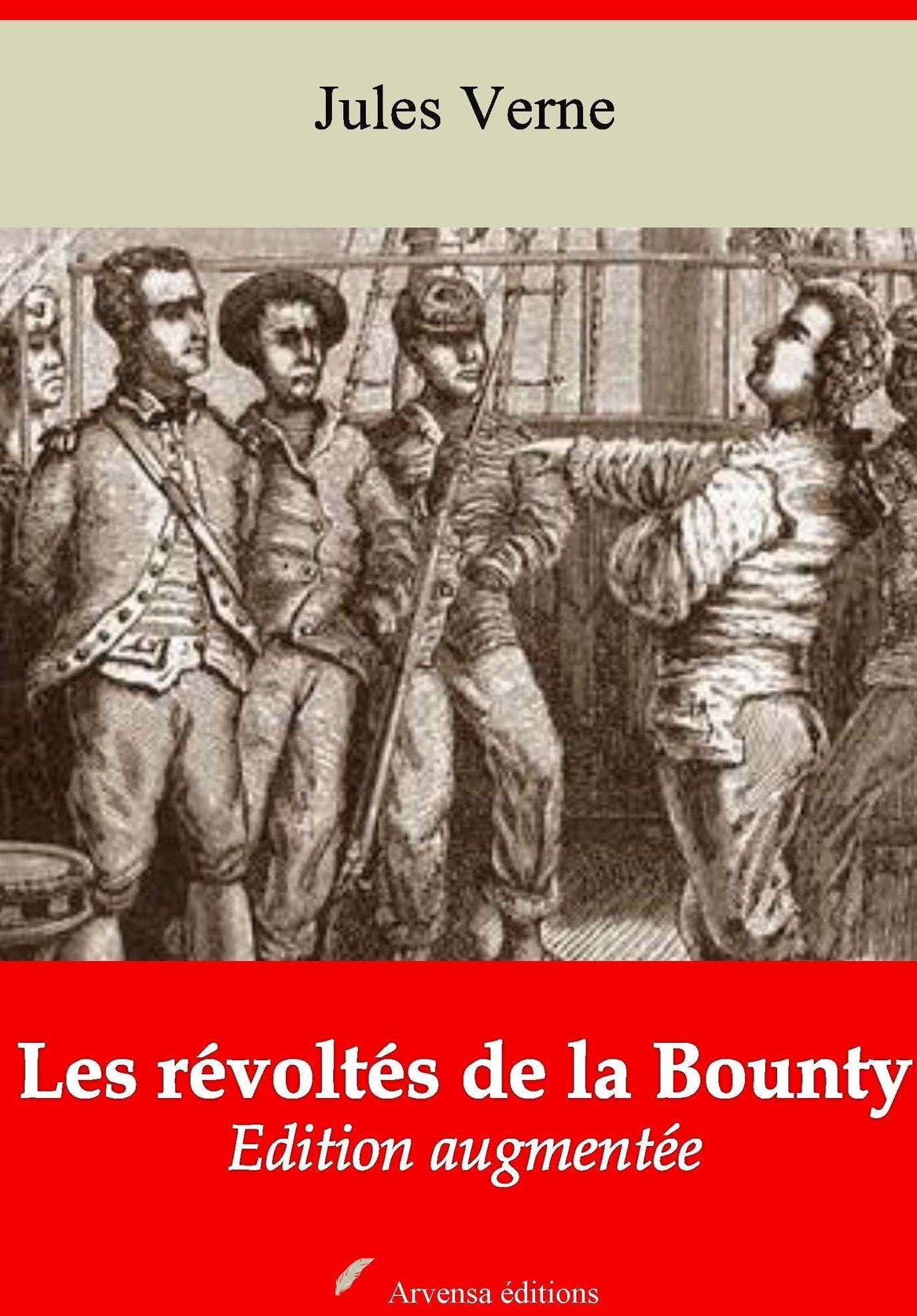 Les révoltés de la Bounty: Nouvelle édition augmentée - Arvensa Editions
