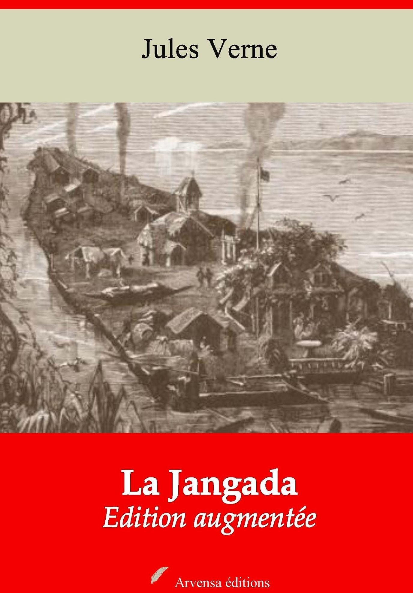 La Jangada: Nouvelle édition augmentée - Arvensa Editions